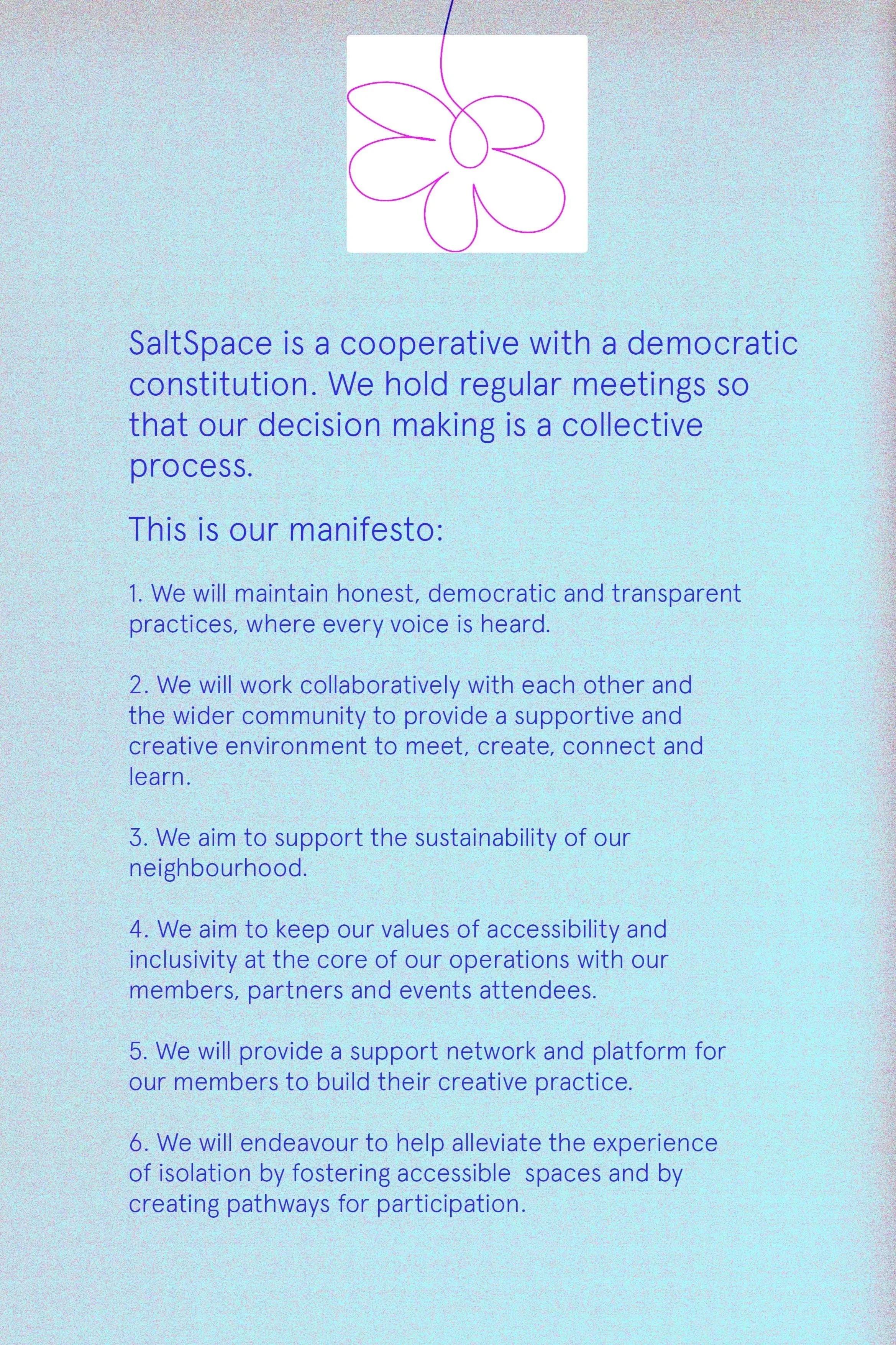 A manifesto for SaltSpace, a cooperative organization. The document states their commitment to democratic decision-making, transparency, collaboration, sustainability, accessibility, and fostering community through various initiatives. The page includes a simple line drawing of a flower at the top.