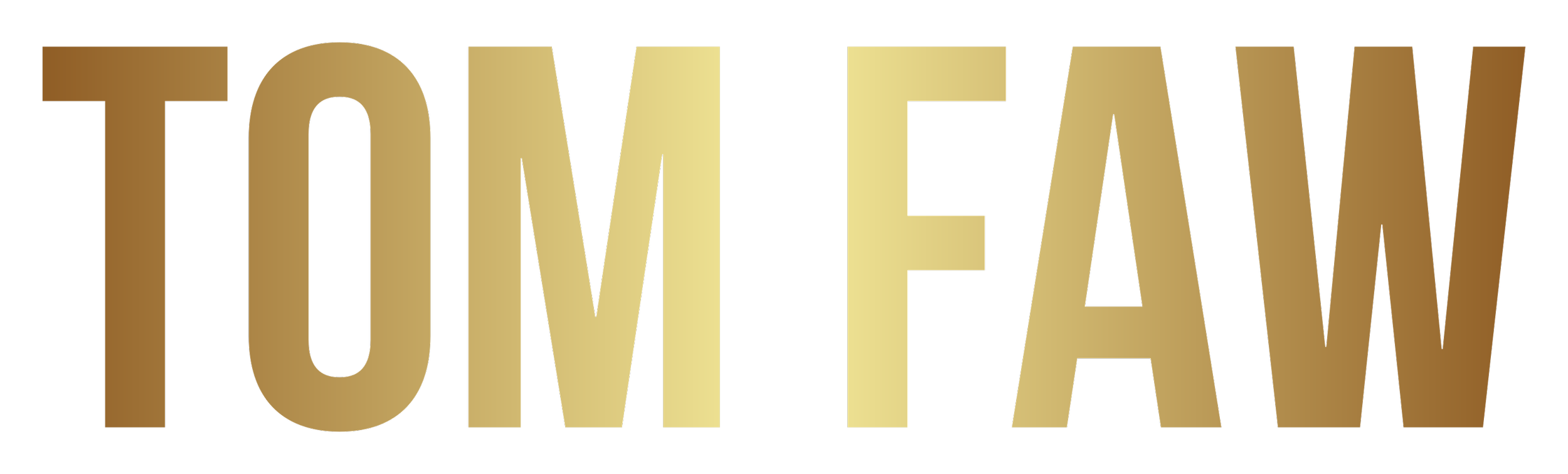 Golden gradient text that reads 'TOM FAW' in large, bold letters.