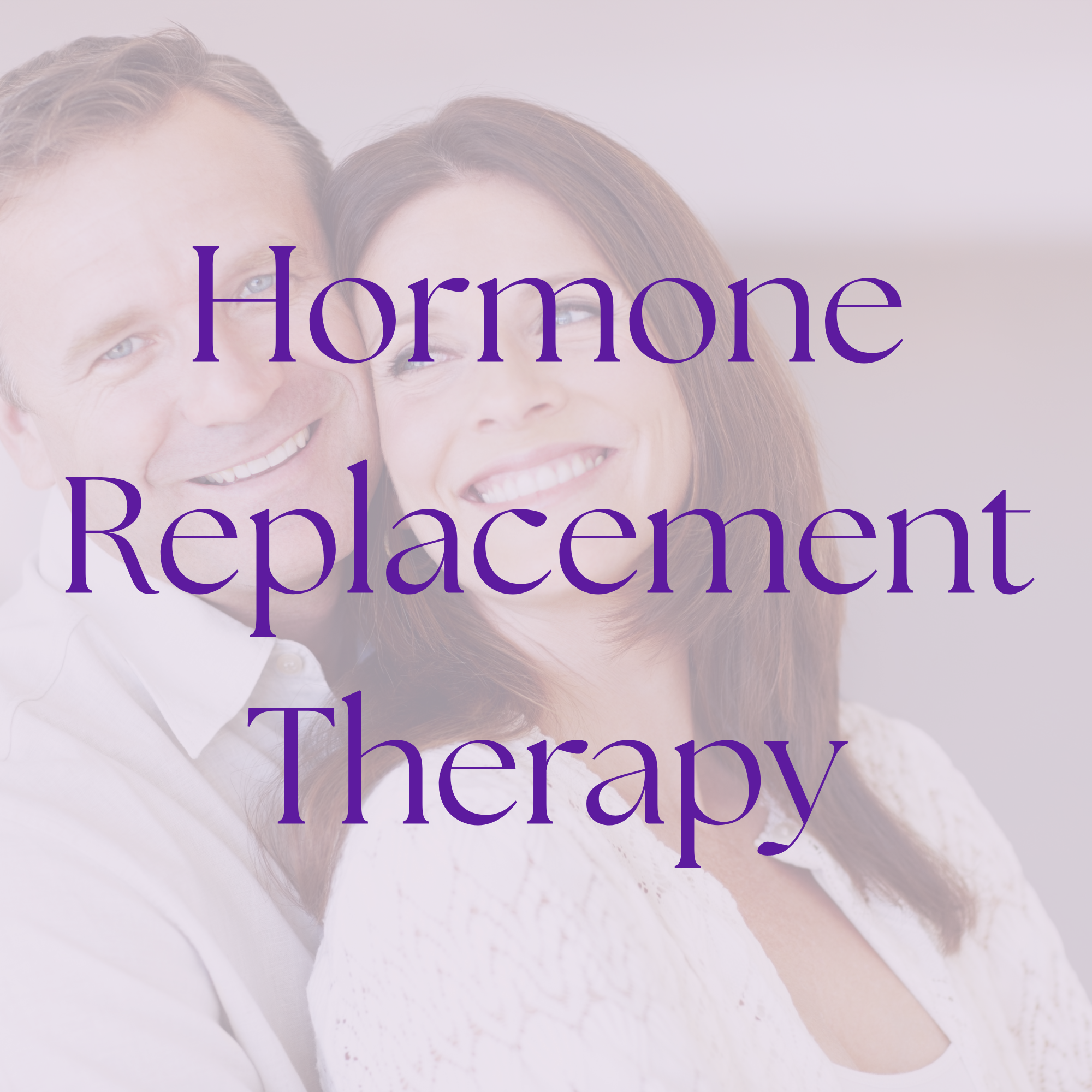 A smiling man and woman with light skin, close-up portrait, overlaid with text about hormone replacement therapy.