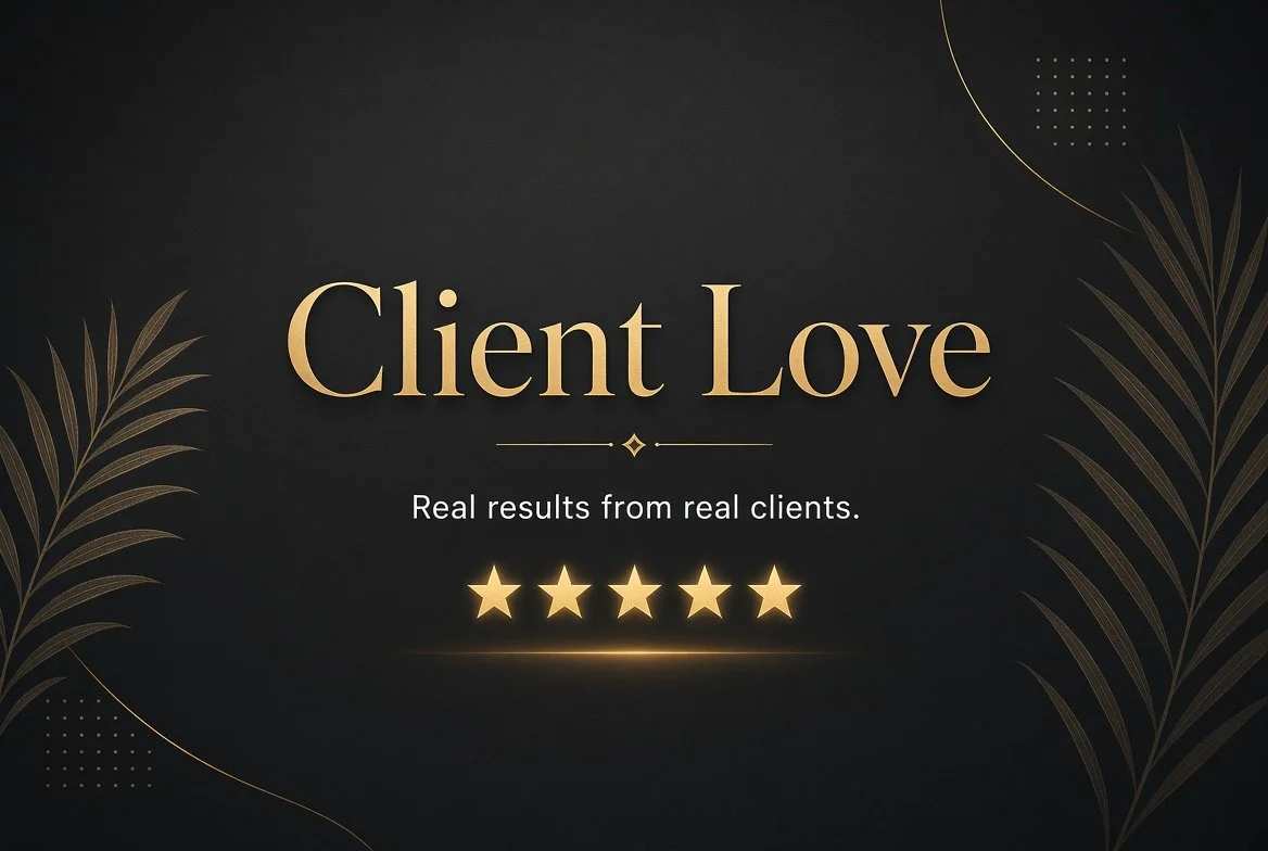 Black background with gold text reading "Client Love," accompanied by gold decorative leaf designs, five gold stars, and a caption saying "Real results from real clients."