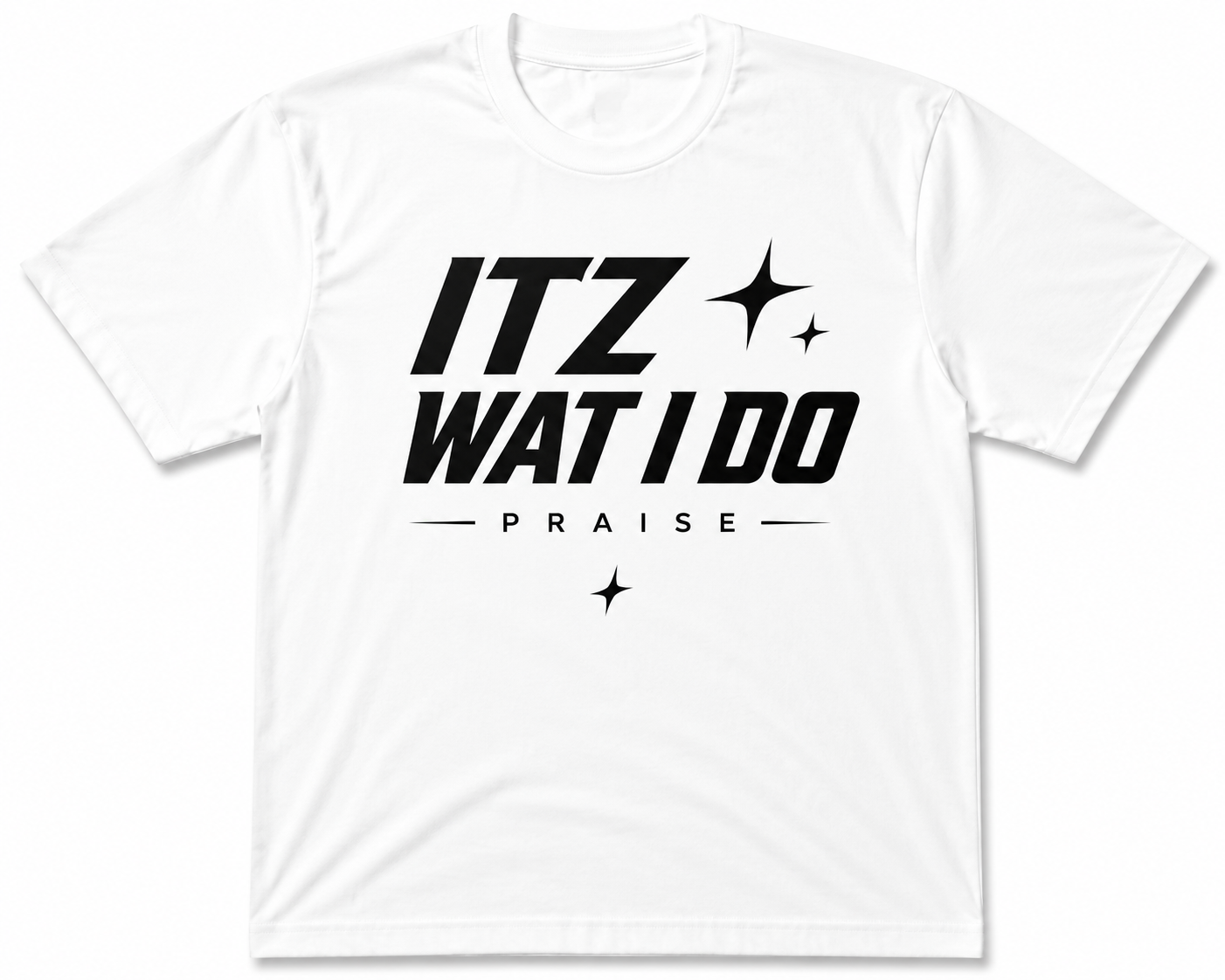 ITZ WAT I DO PRAISE/UNISEX T-SHIRT #1