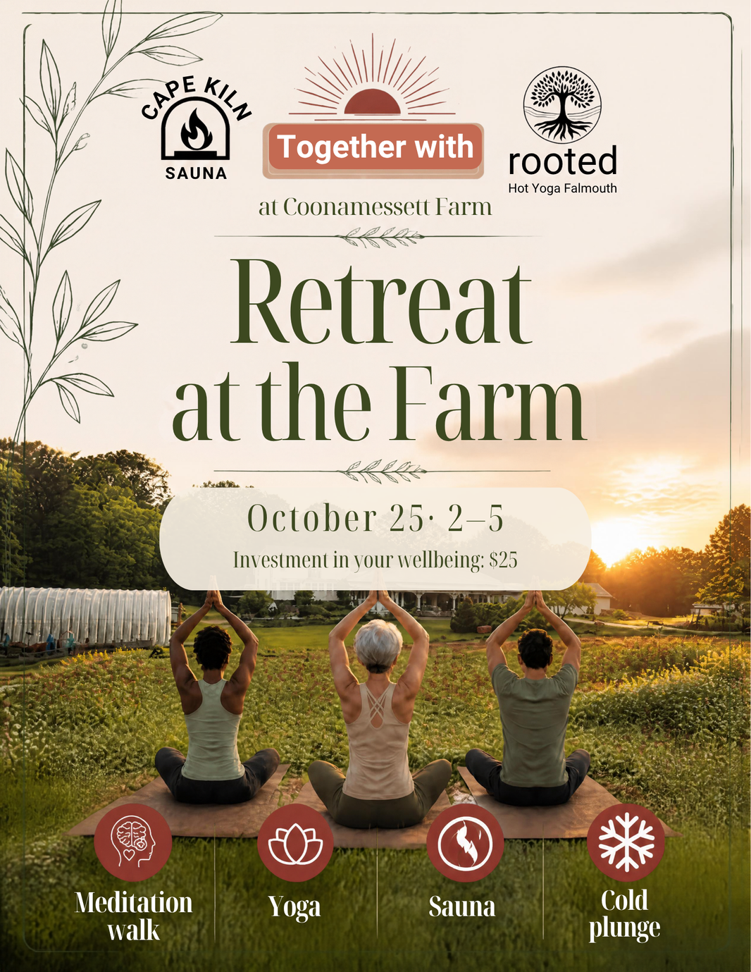Flyer advertising a farm retreat event with meditation walk, yoga, sauna, and cold plunge activities at Coonamessett Farm, scheduled for October 25 from 2 to 5 p.m., with a $25 investment in wellbeing, featuring a sunset background with three people practicing yoga.