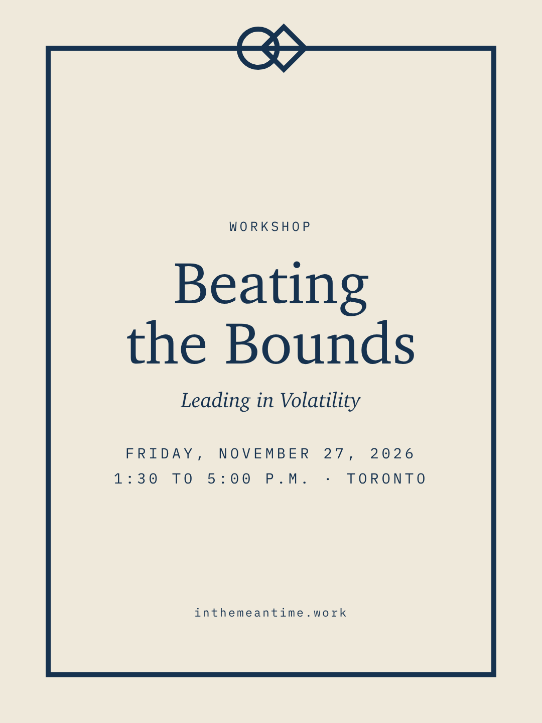A circle and a diamond walk the edge of a frame. Beating the Bounds workshop, Friday, November 27, 2026, 1:30 to 5:00 p.m., Toronto.