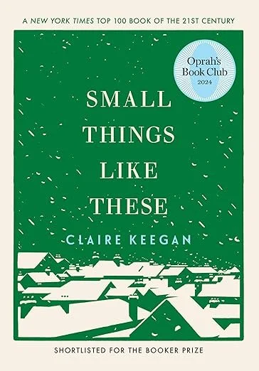 Cover of the book 'Small Things Like These' by Claire Keegan, featuring a green background with white illustration of houses and rooftops, and a blue circle indicating Oprah's Book Club 2024.