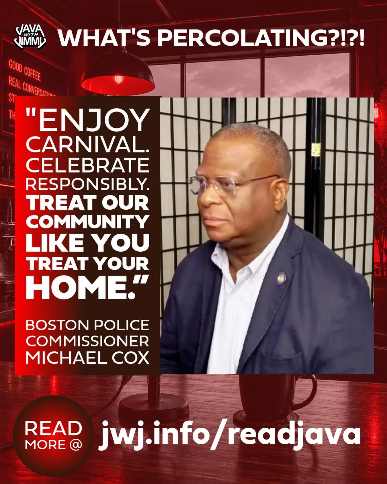 During our conversation with BPD Commissioner Michael Cox, he shared a piece of advice with us.

And in reference to blaming carnival for the activities of some who attempt to mask their behavior under the celebration, one other KEY point he made was