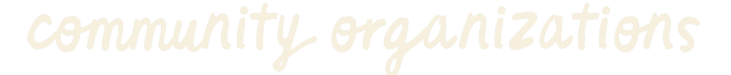 Handwritten style text that reads 'community organizations' on a black background.
