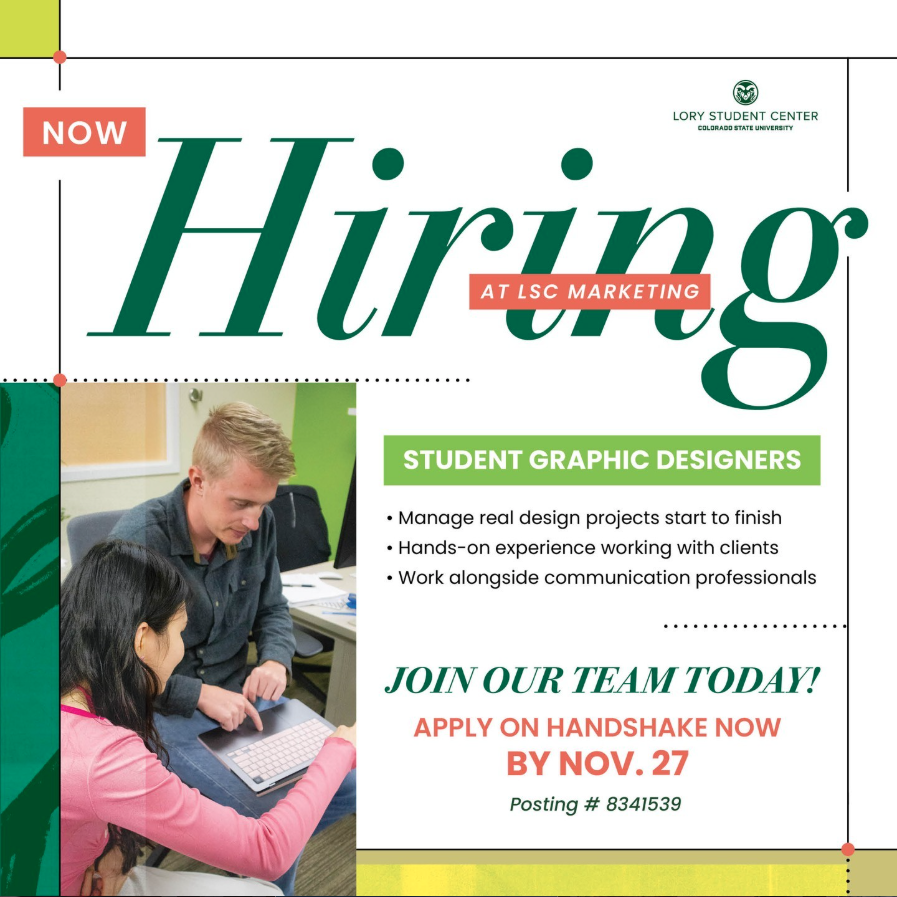 Flyer advertising a student graphic design team hiring at LSC Marketing, Colorado State University; features a photo of two students working on a project, with text details about the position and application deadline.