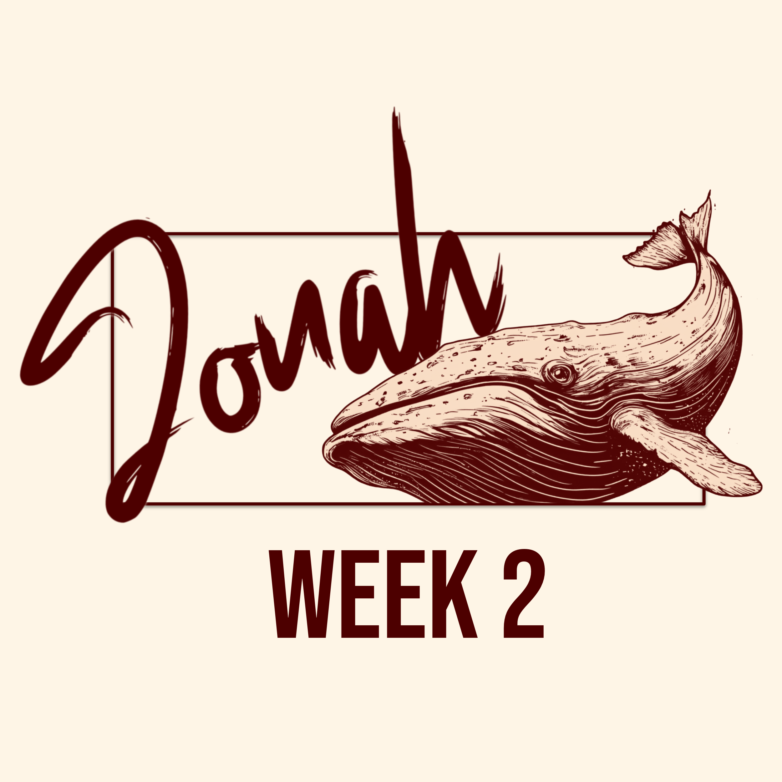 Jonah, Week 2