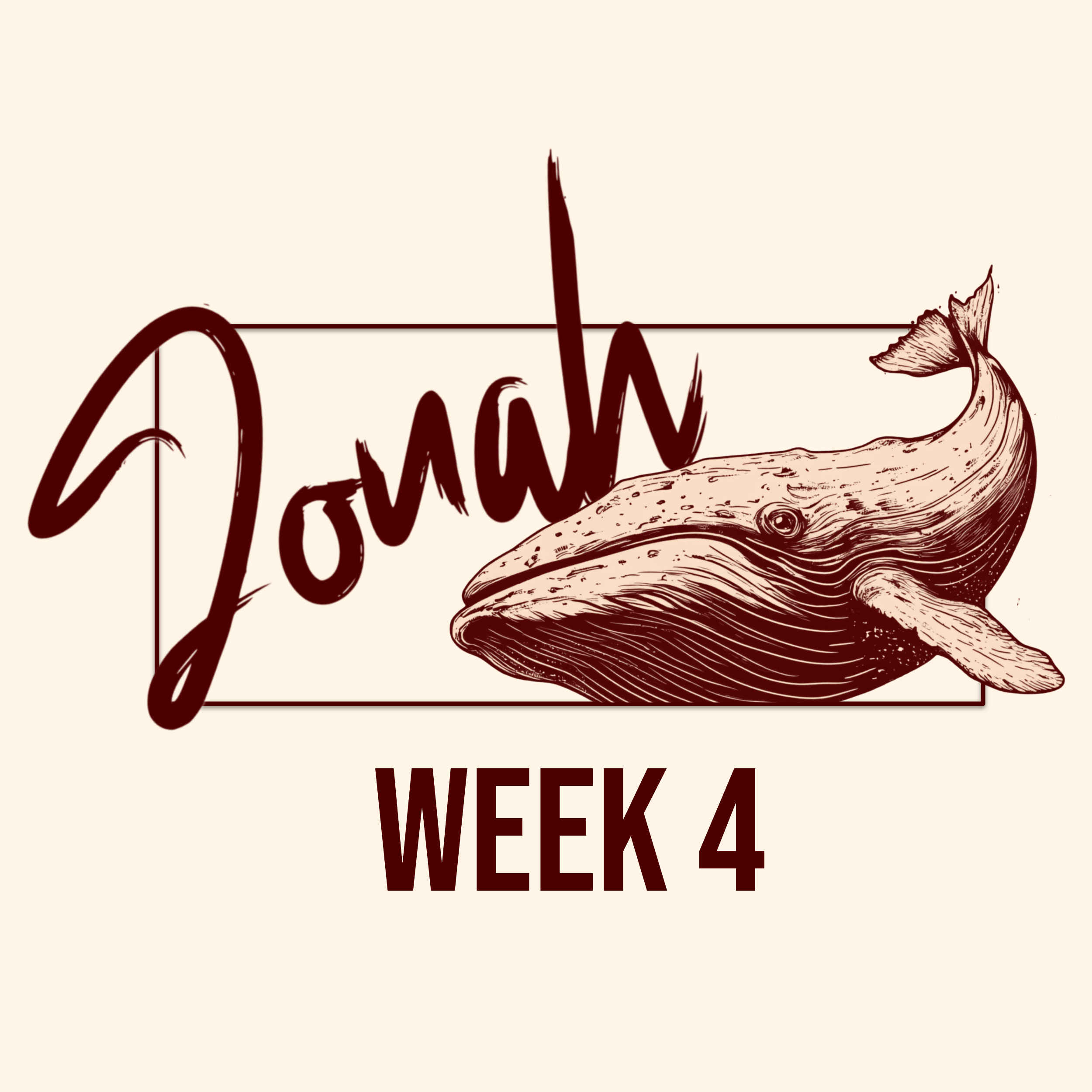 Jonah, Week 4