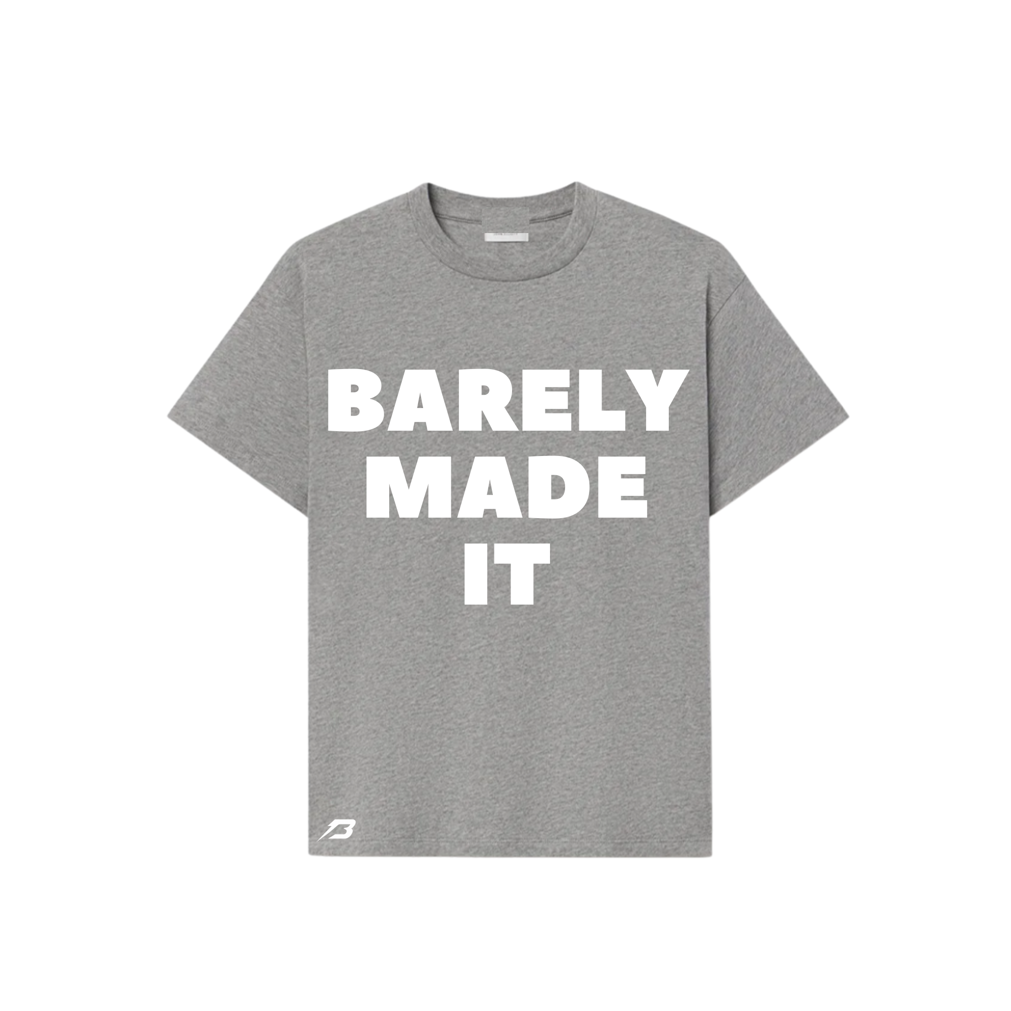 Barely Made It Tee