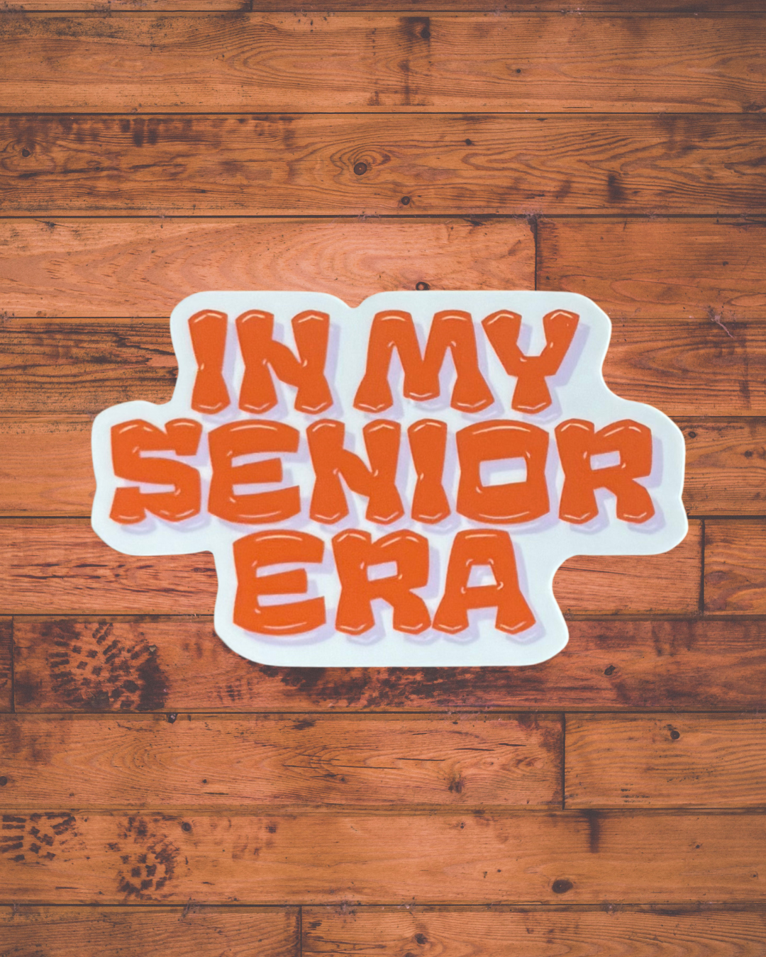 In My Senior Era Wood.png