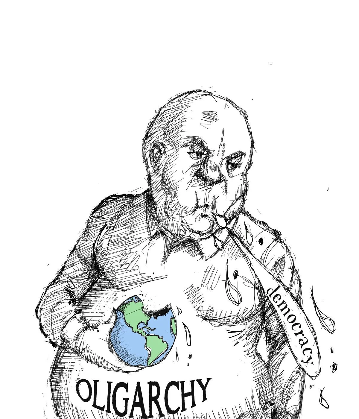 A sketch of a man with a cigar, a sash labeled 'democracy,' holding a globe with the word 'OLIGARCHY' underneath, and a small depiction of Earth on his chest.