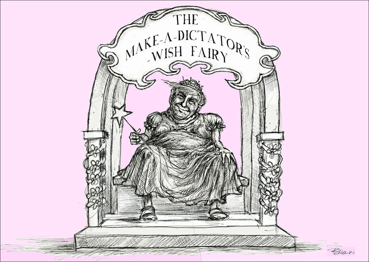 Political cartoon sketch of a caricatured female figure at a throne, with a crown, sitting with a smirk, wearing regal garments, holding a star-topped wand. Above her, a sign says "The Make-A-Dictator's Wish Fairy". The background is pink, and the sc