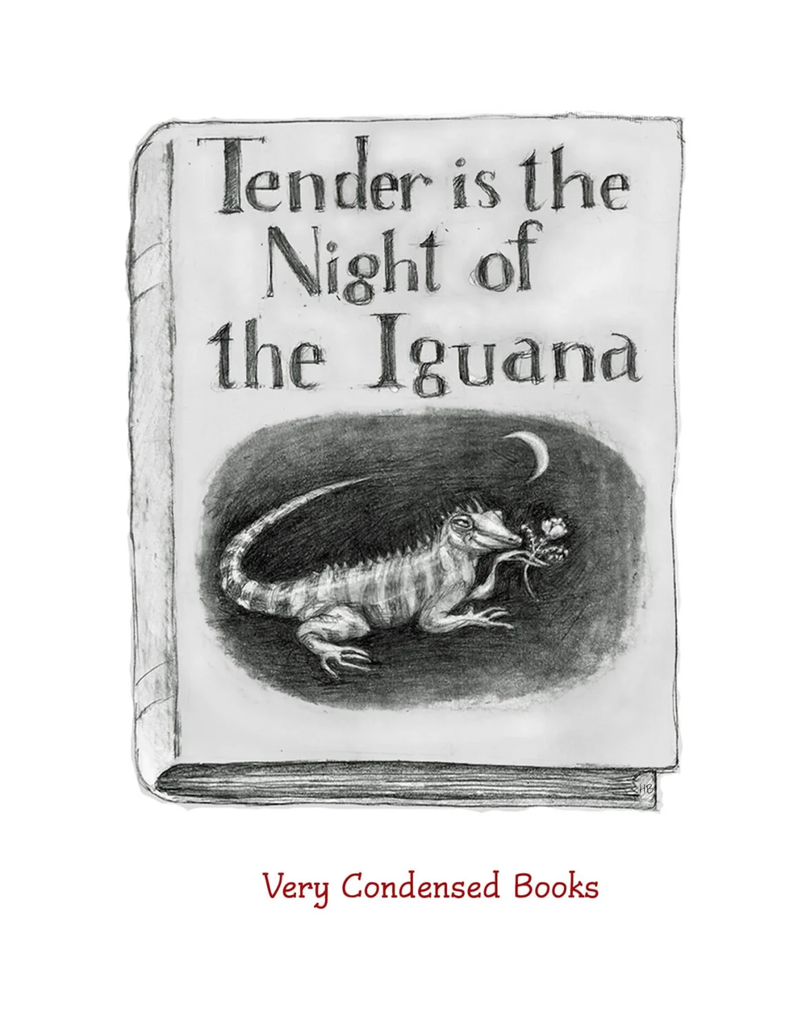 A sketch of a book cover titled "Tender is the Night of the Iguana" with an illustration of an iguana sitting on the ground at night under a crescent moon, with sparse vegetation near its head. The cover has the subtitle "Very Condensed Books" at the