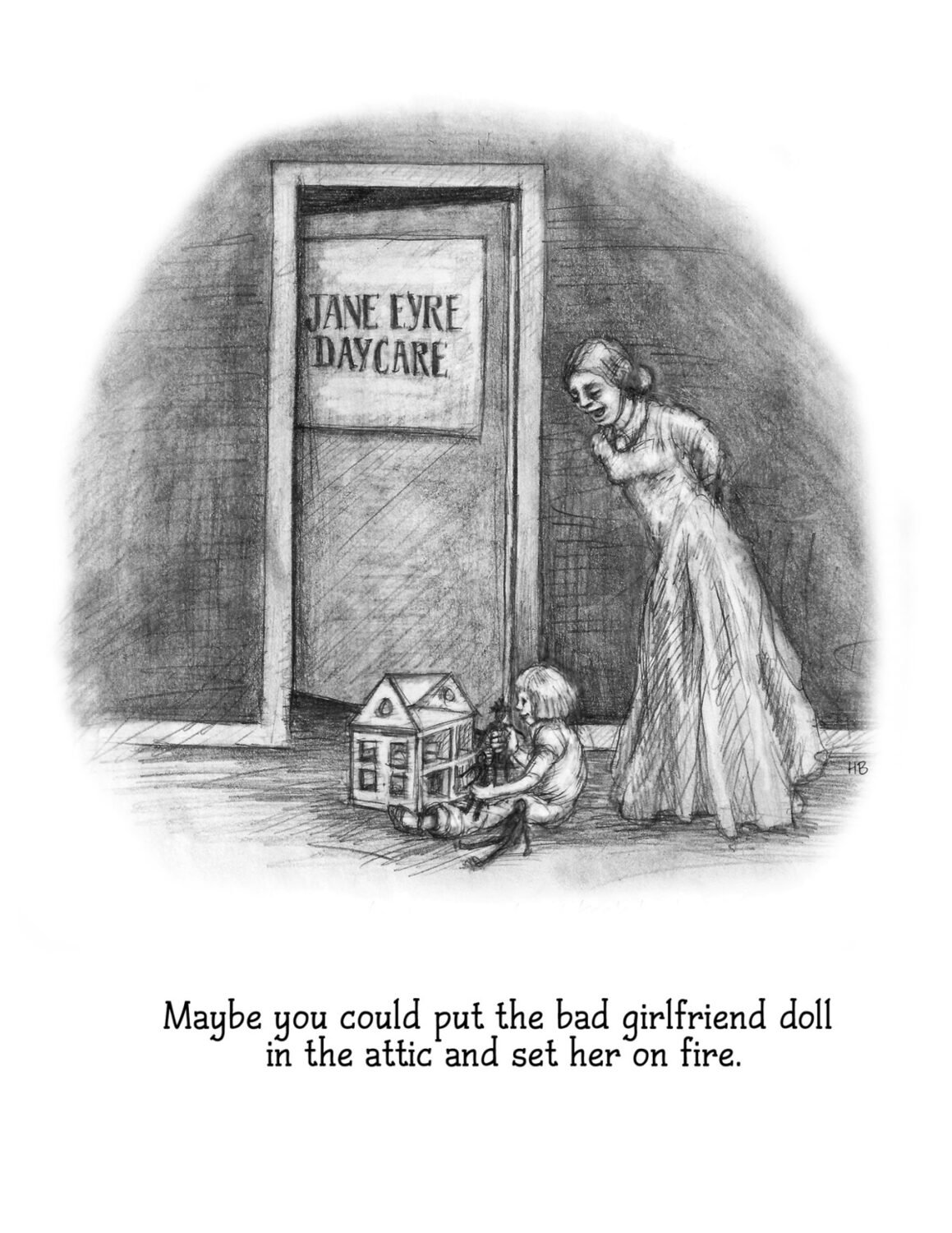 A woman and a young girl playing with a dollhouse in front of a door labeled 'Jane Eyre Day Care.' The girl is sitting on the floor, holding a doll, while the woman leans forward, watching the girl. The scene is sketched in black and white with a hum