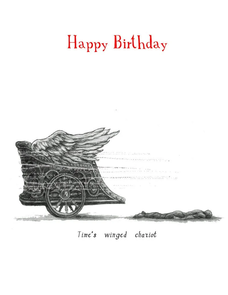 Illustration of a winged chariot with wheels, trailing a small pile of human bones, with the text "Happy Birthday" at the top, and "Time's winged chariot" at the bottom.