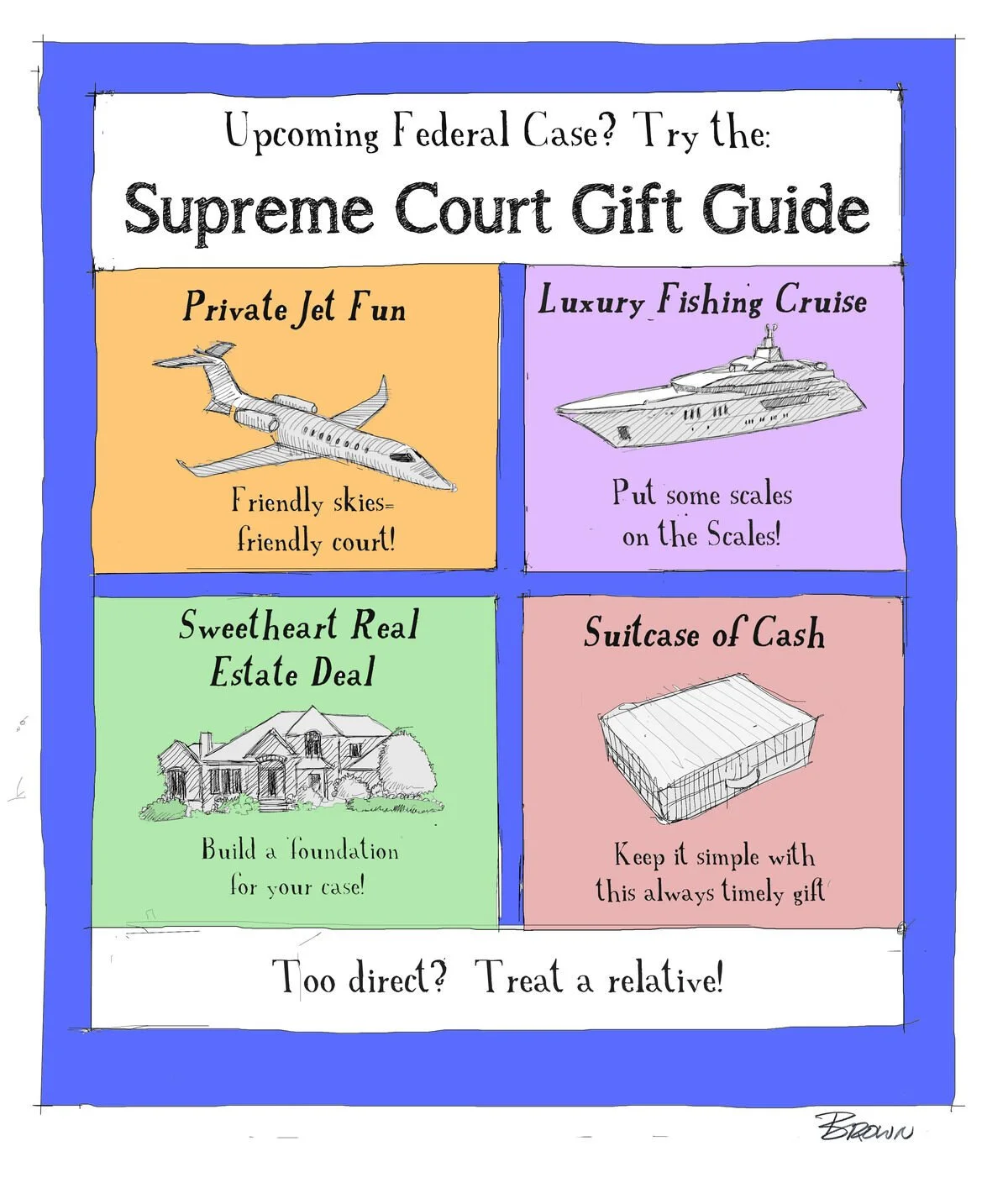 A colorful guide promoting gift ideas for a Supreme Court case, with sections for private jet fun, luxury fishing cruise, sweetheart real estate deal, and a suitcase of cash, each with a brief humorous description and drawings.