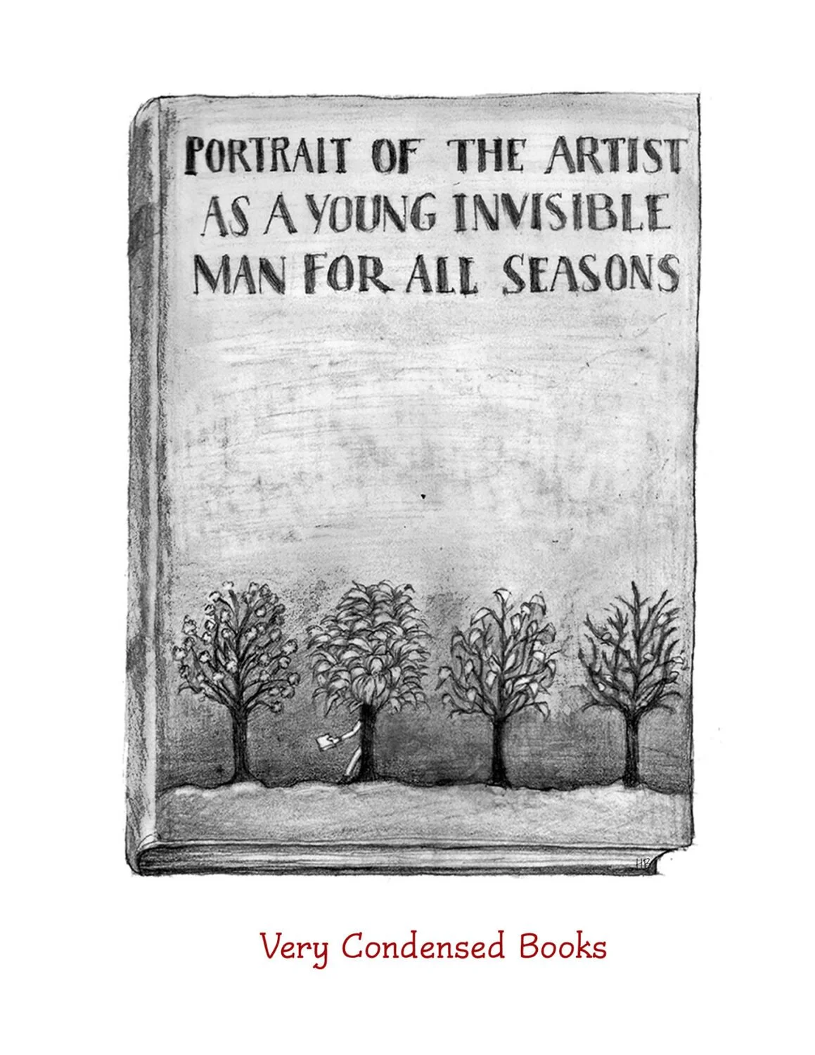 A black and white drawing of a book cover titled 'Portrait of the Artist as a Young Invisible Man for All Seasons'. The cover features four trees at the bottom, with one tree appearing to have a person hanging from its branches. The subtitle at the b