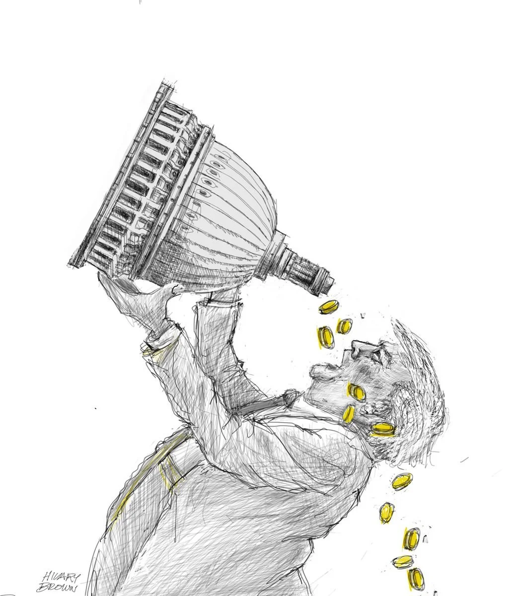 A sketch of a man pouring large coins from a giant trophy into his mouth. The coins are yellow, and the man appears to be greedily catching them. The sketch is detailed with shading, and the artist's signature is in the bottom left corner.