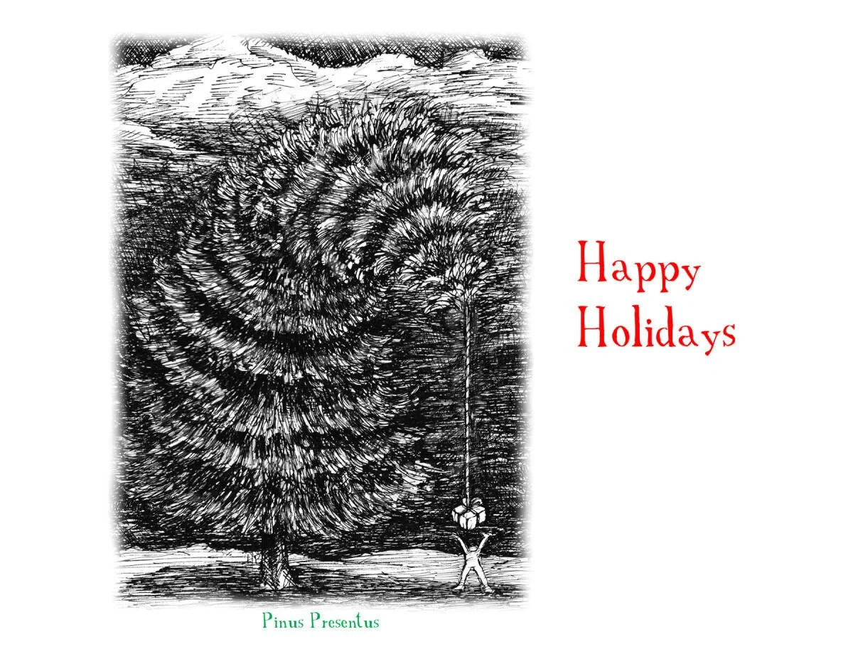 A black and white sketch of a large pine tree with a person holding a string attached to a gift box, which is hanging from the tree. The text "Happy Holidays" is in red on the right side and "Pinus Presentus" is in green at the bottom.