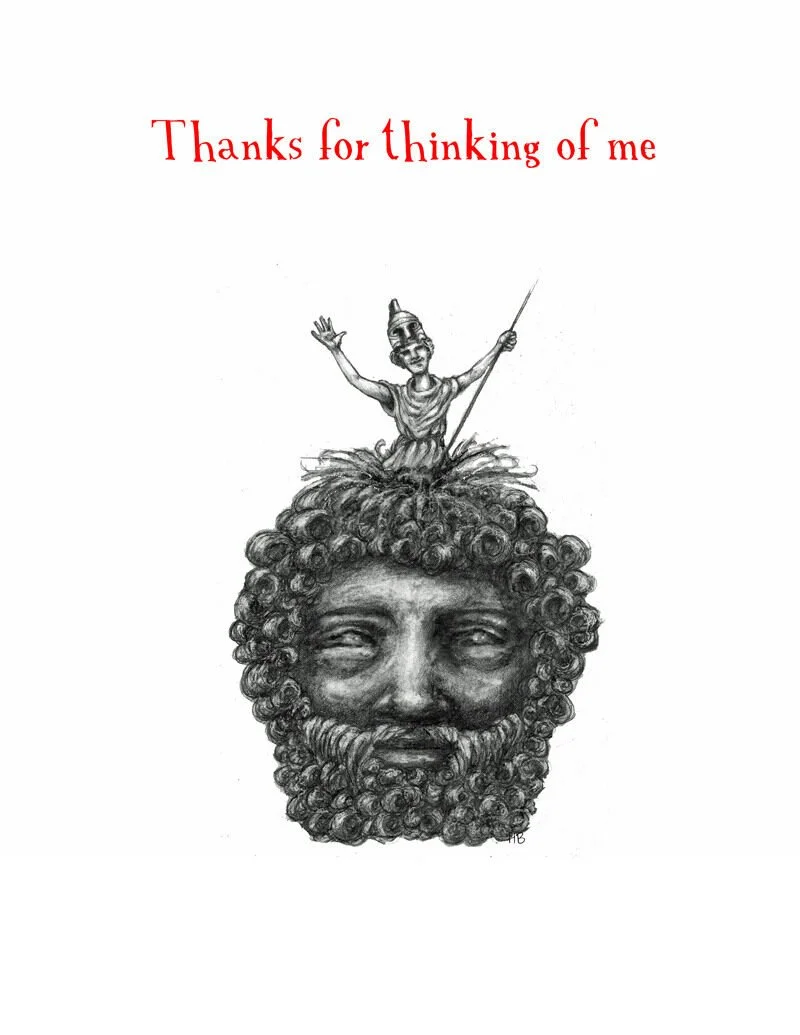 A detailed black and white drawing of a large bearded face with a small figure riding on top, holding a spear. The text above reads "Thanks for thinking of me" in red.