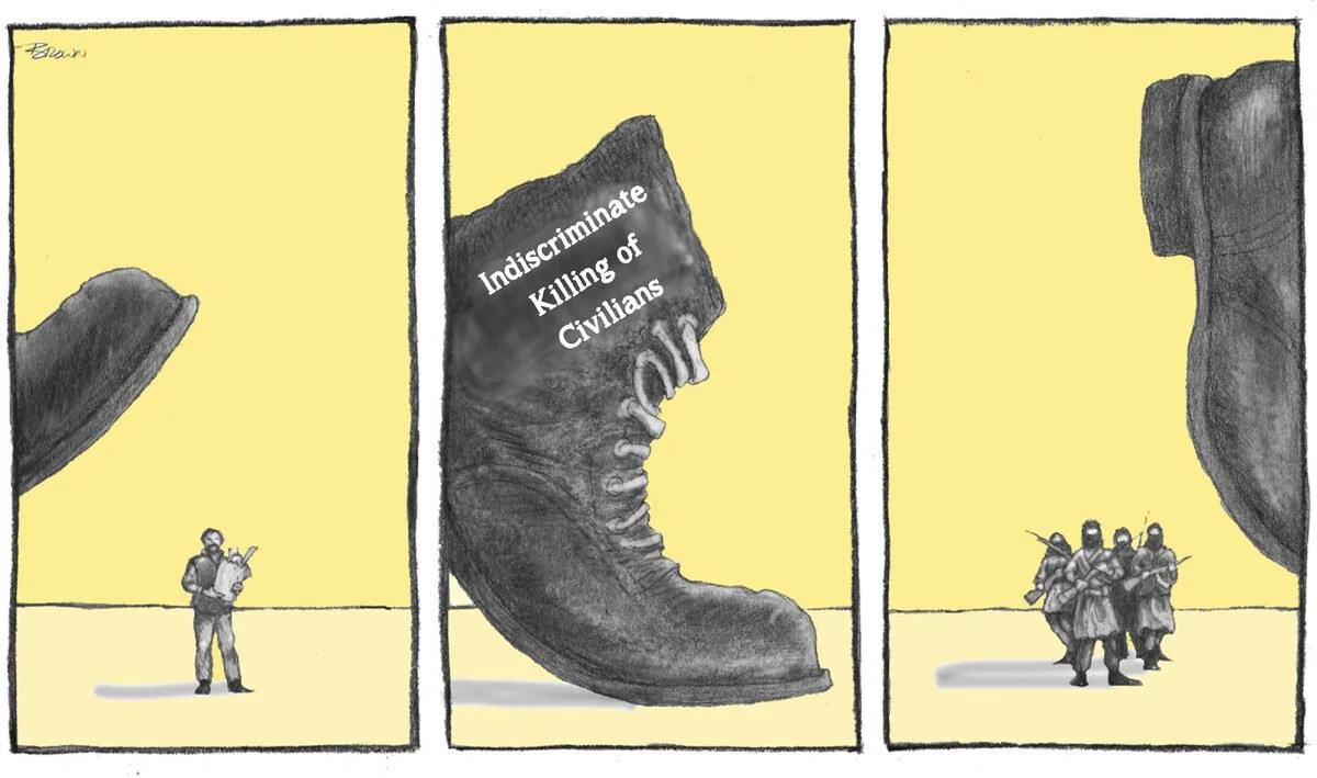 A three-panel political cartoon showing a giant shoe labeled 'Indiscriminate Killing of Civilians' about to crush a small person with a phone on the first panel, and a group of soldiers on the last panel.