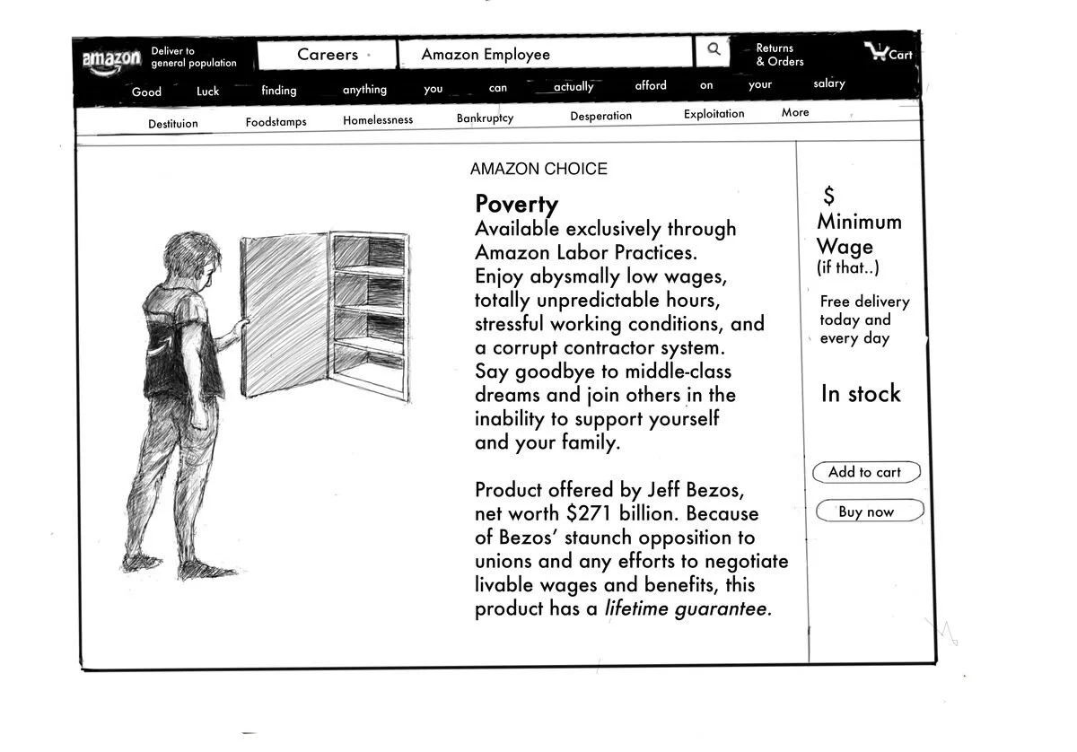 A sketched mock-up of an Amazon product page with a black and white layout. It features a drawing of a young man looking at an empty shelving unit, with text describing Amazon's labor practices under the heading "Poverty," criticizing low wages and w