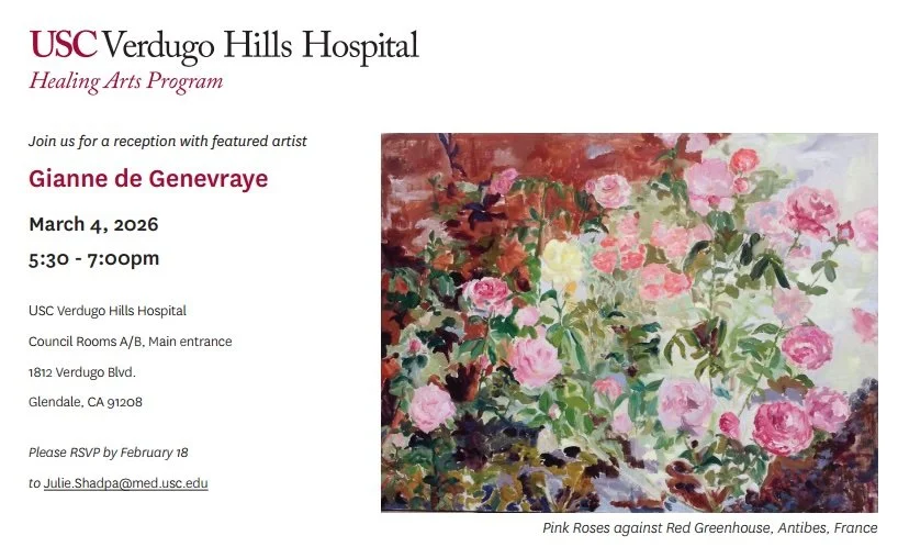 Invitation for an art reception at USC Verdugo Hills Hospital featuring Gianne de Genevra, scheduled for March 4, 2026, from 5:30 to 7:00 pm, with an image of pink roses against a red greenhouse in Antibes, France.