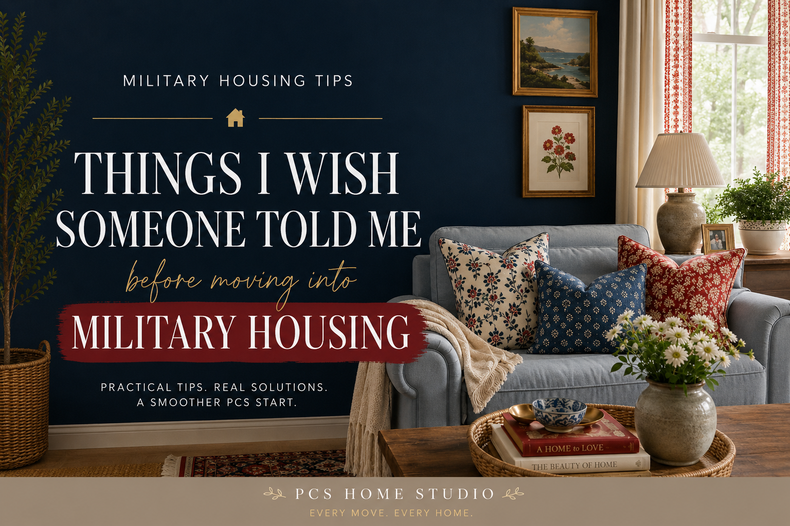 Things I wish Someone Told Me Before Moving Into Military Housing