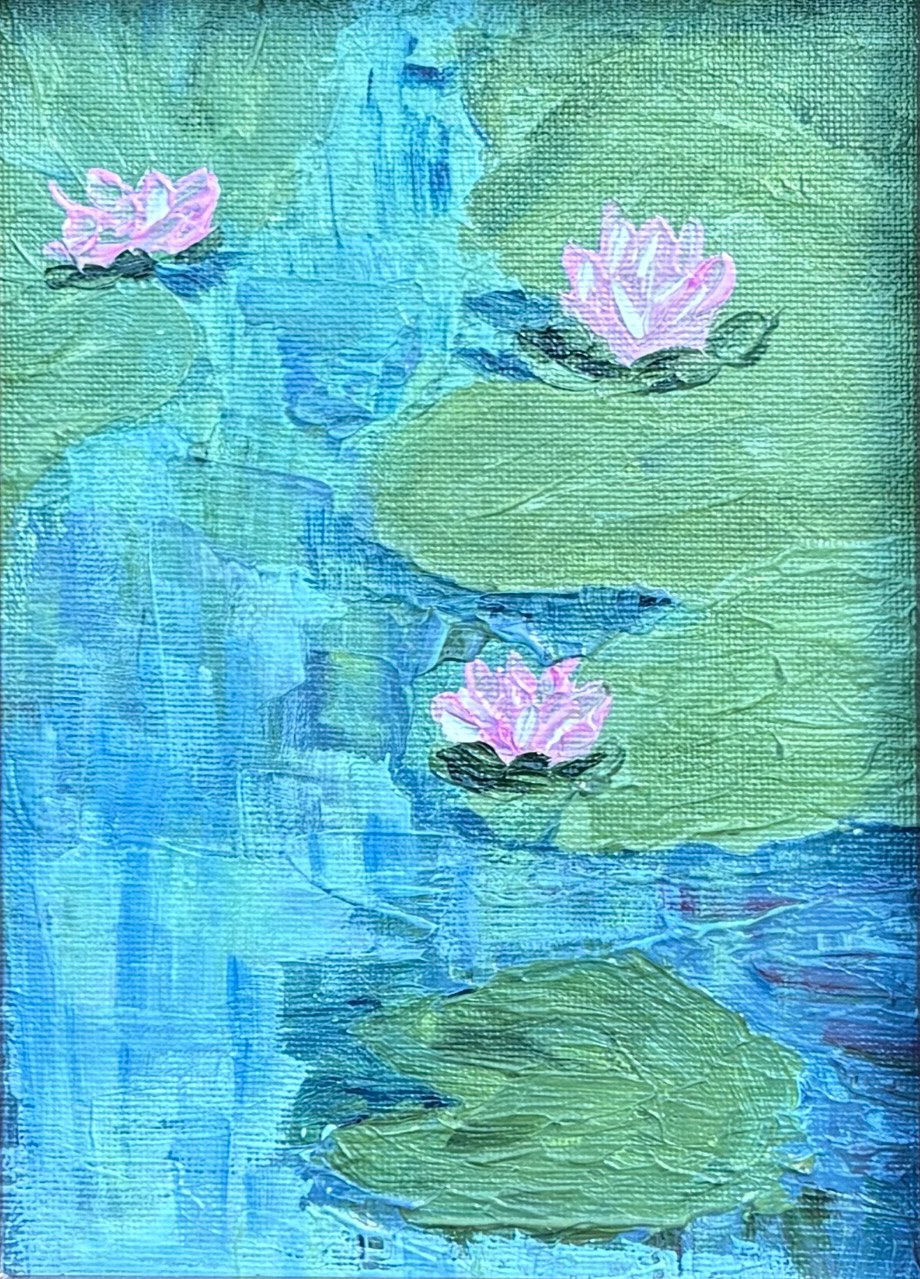 Water Lilies		7" x 5"	Acrylic on canvas