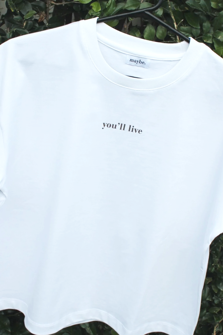 you'll live tee