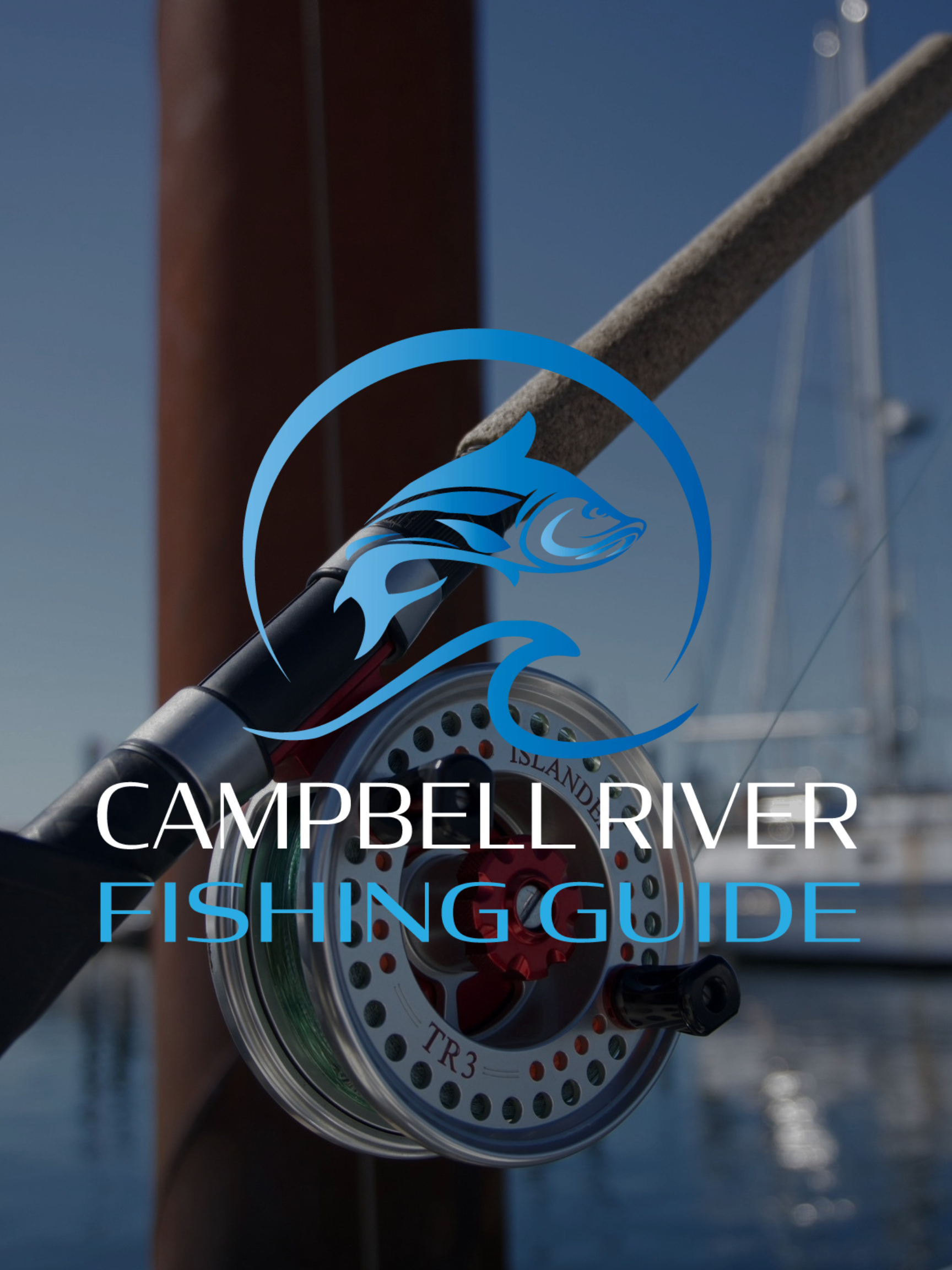 Close-up of a fishing reel attached to a fishing rod with a background of water and sky, part of a fishing guide cover for Campbell River.