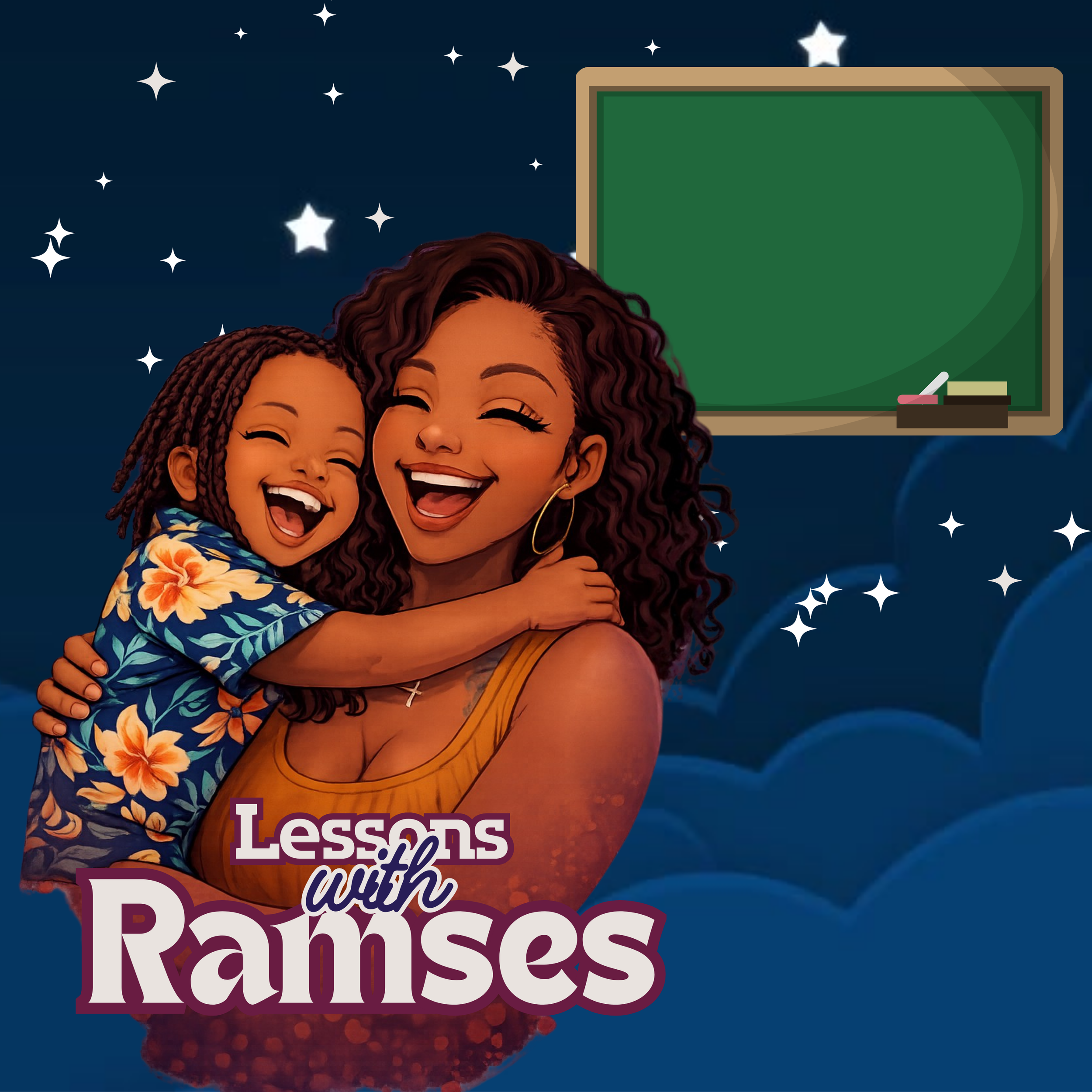 Illustration of a woman and a child smiling and hugging, with a dark starry sky background and a green chalkboard. Text on the image says 'Lessons with Ramses'.