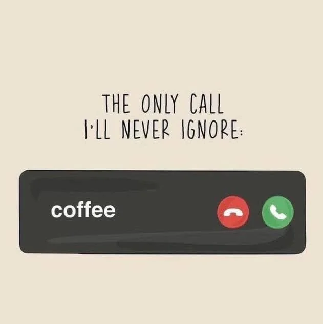Text with the phrase "THE ONLY CALL I’LL NEVER IGNORE:" above a phone call screen displaying the word "coffee" and options to decline or accept the call.