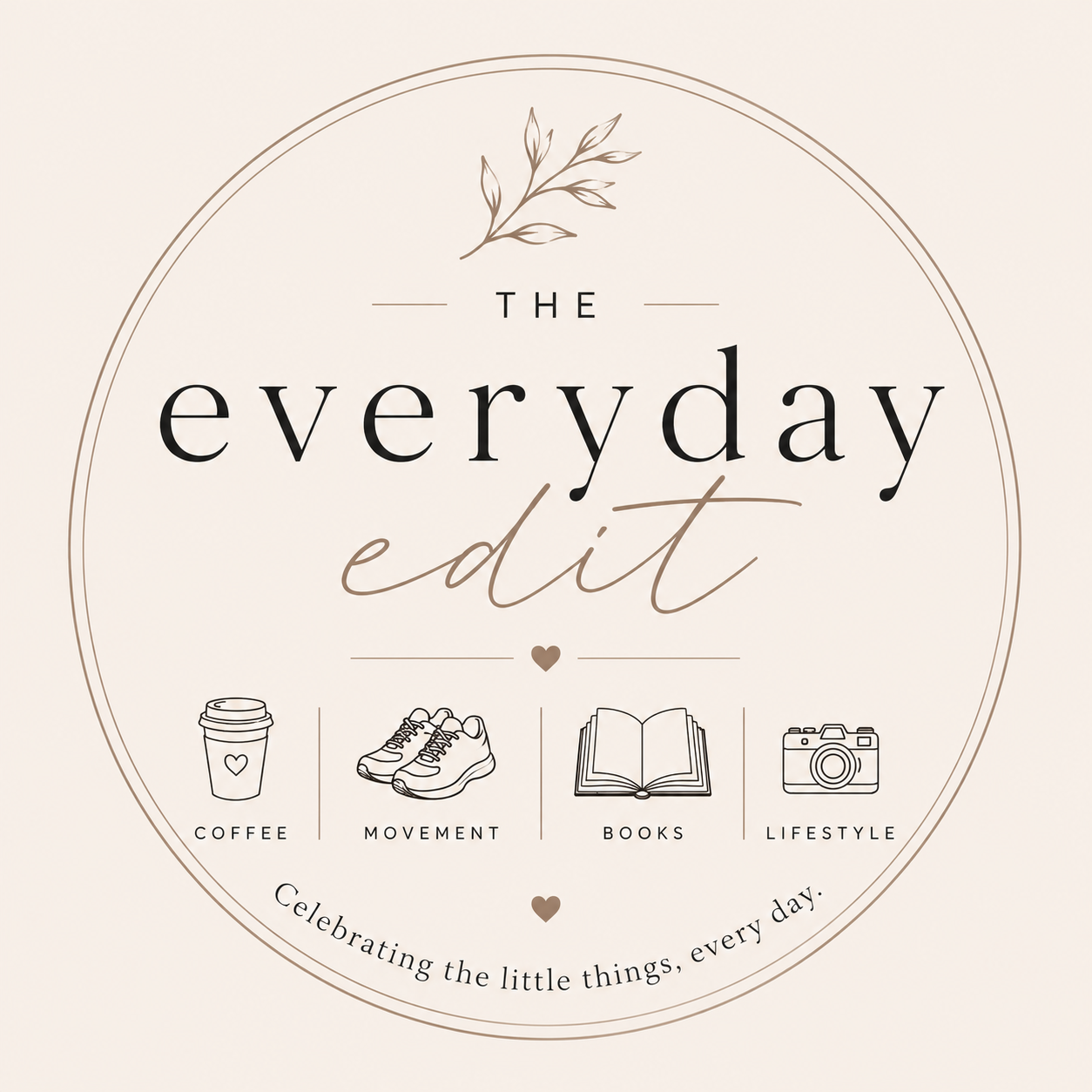 A circular design with the phrase 'The Everyday Edit' in the center, decorated with simple line illustrations of coffee, sneakers, an open book, and a camera, symbolizing coffee, movement, books, and lifestyle. The text at the bottom reads 'Celebrating the little things, every day'.