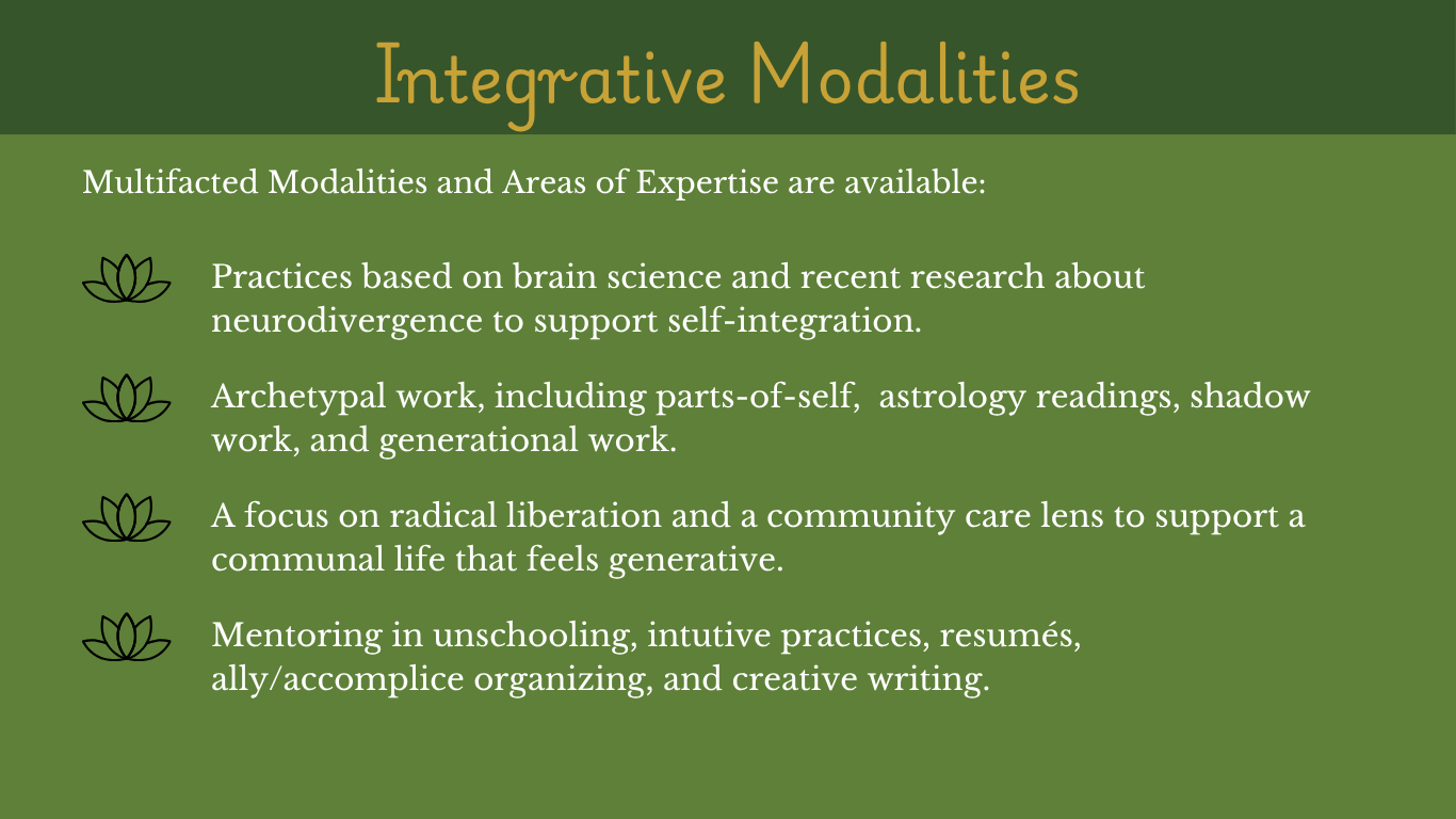 Green presentation slide titled 'Integrative Modalities' listing four multifaceted areas of expertise, each with a black lotus flower icon: practices based on brain science, archetypal work, radical liberation and community care, mentoring in unschooling, and creative writing.