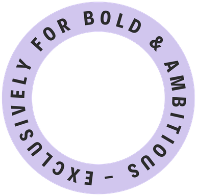 Purple circular badge with black text that reads 'EXCLUSIVE FOR BOLD & AMBITIOUS - EXCLUSIVELY FOR BOLD & AMBITIOUS'