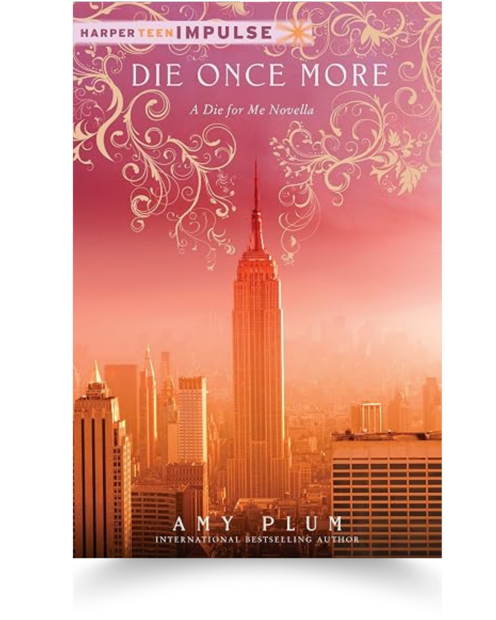 Cover of the book "Die Once More: A Die For Me Novella" by Amy Plum, featuring the Empire State Building with decorative swirls and pink and orange hues in the background.