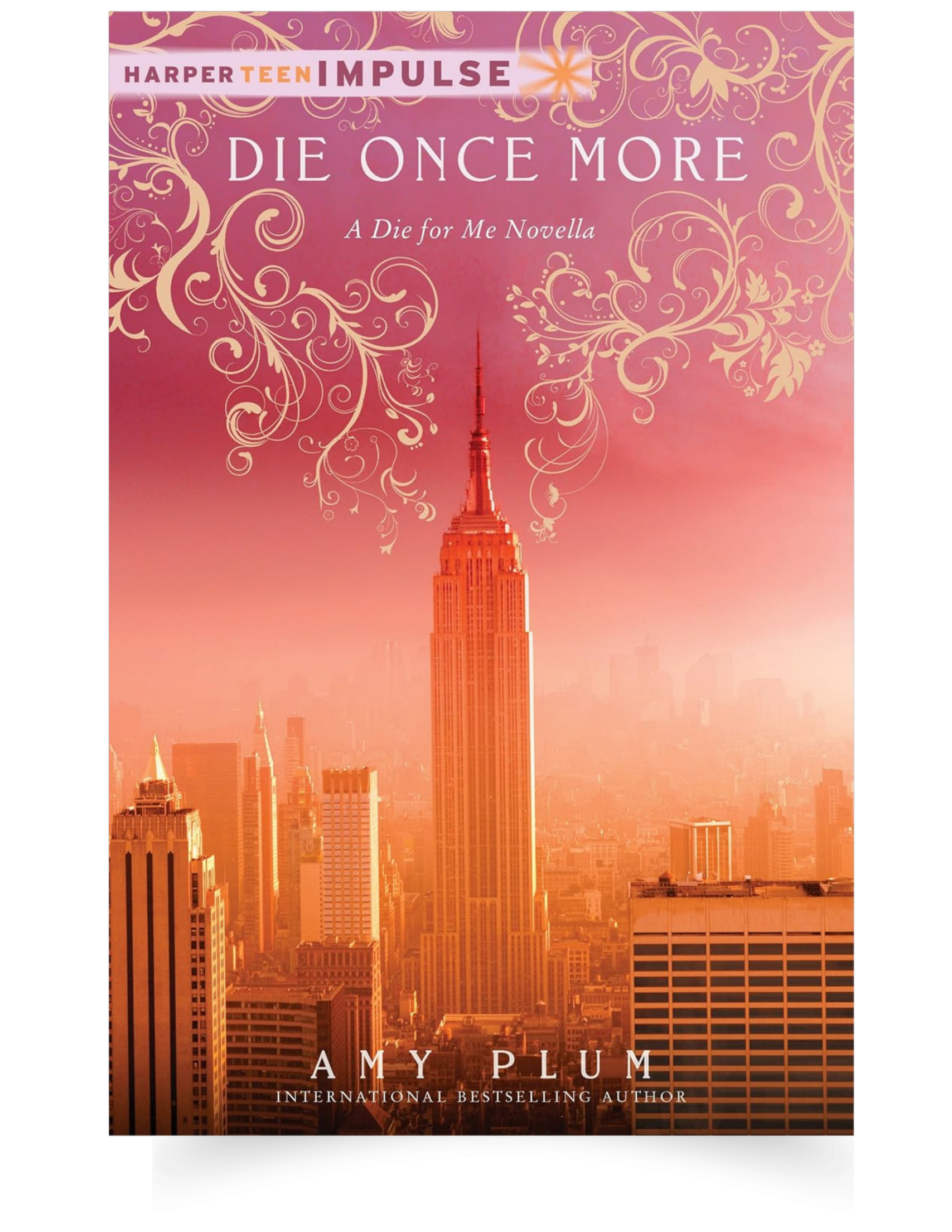 Book cover of 'Die Once More' by Amy Plum, depicting a city skyline with the Empire State Building at sunset, pink and orange sky, decorative floral design, and the author's name and credentials.