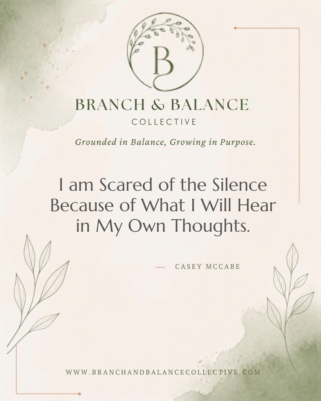 I am Scared of the Silence Because of What I Will Hear in My Own Thoughts.