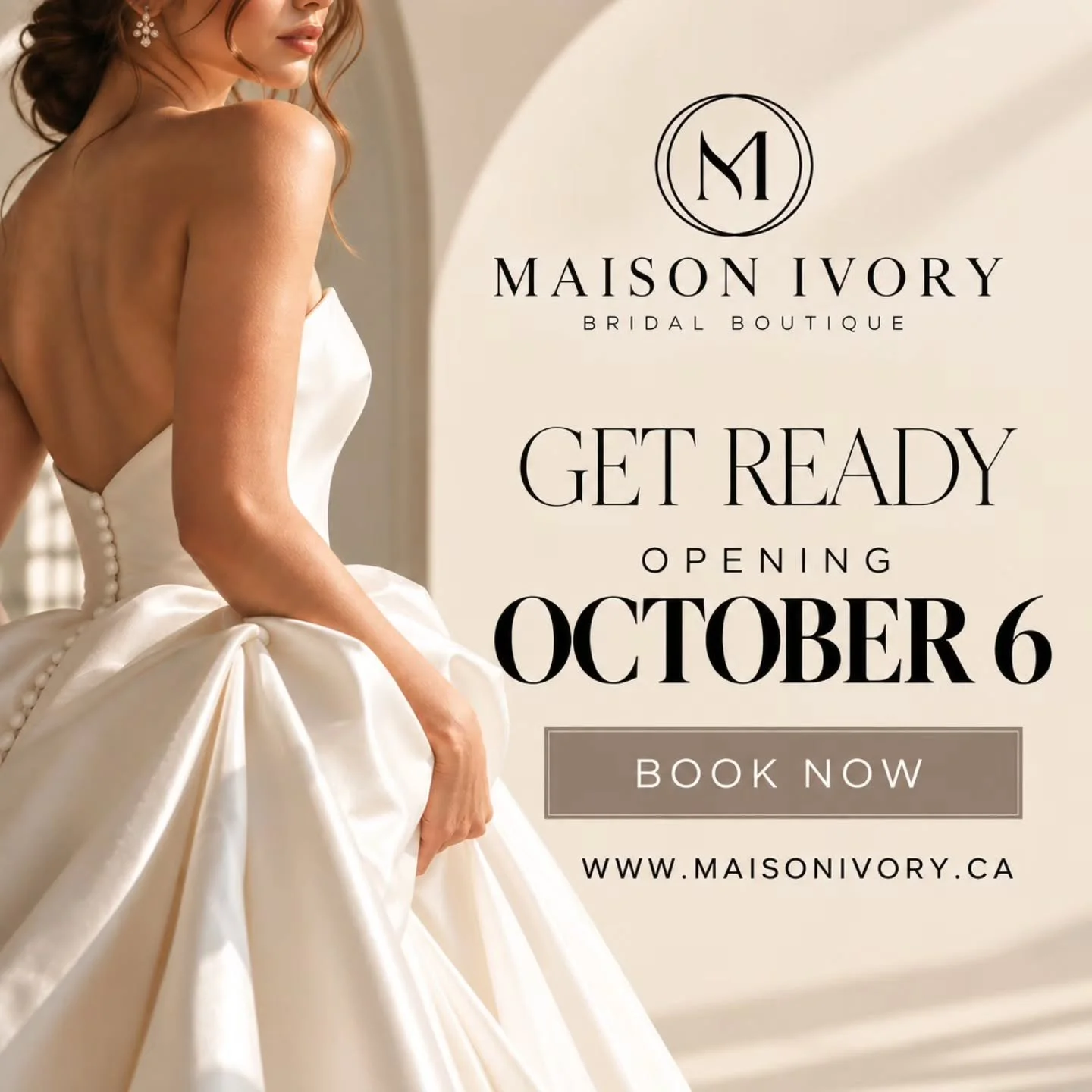 It&rsquo;s almost time. 🤍

Maison Ivory opens October 6th.

Appointments are now open.
𝘽𝙤𝙤𝙠 𝙮𝙤𝙪𝙧 𝙗𝙧𝙞𝙙𝙖𝙡 𝙚𝙭𝙥𝙚𝙧𝙞𝙚𝙣𝙘𝙚 𝙖𝙩 𝙢𝙖𝙞𝙨𝙤𝙣𝙞𝙫𝙤𝙧𝙮.𝙘𝙖

We can&rsquo;t wait to welcome you. 🤍

#maisonivorybridal #Aurora #2027brid