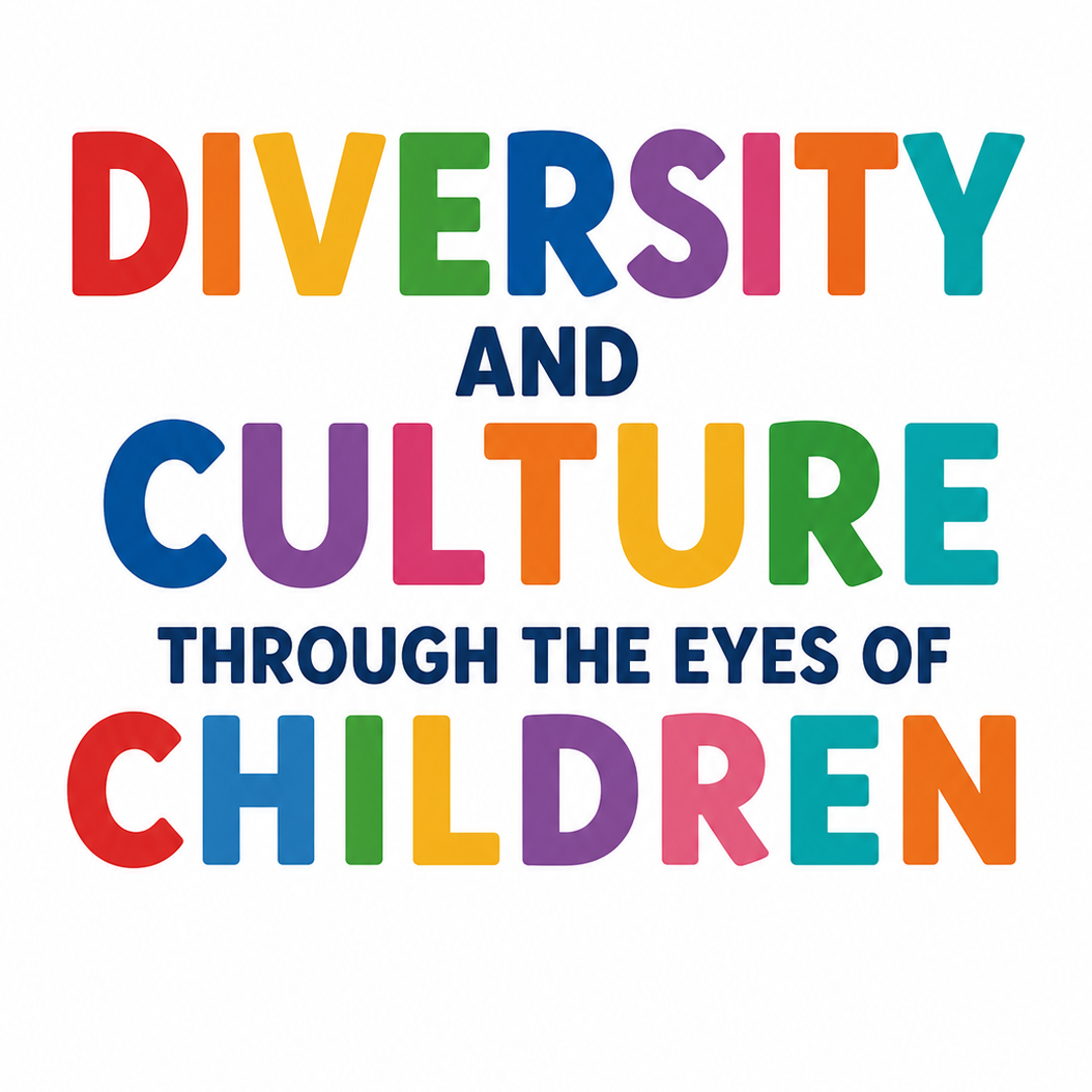 Diversity and Culture Through the Eyes of Children