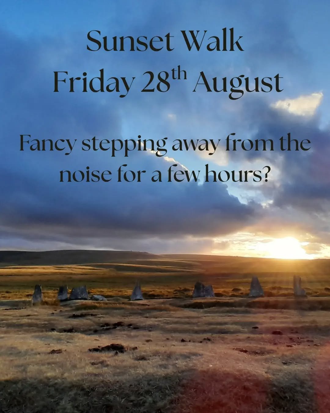 Join me for a peaceful evening walk on Dartmoor near Dartmeet.

We'll spend around 2-3 hours exploring the moor at an unhurried pace, with plenty of time to take in the landscape, enjoy some quiet and simply step away from the busyness of everyday li