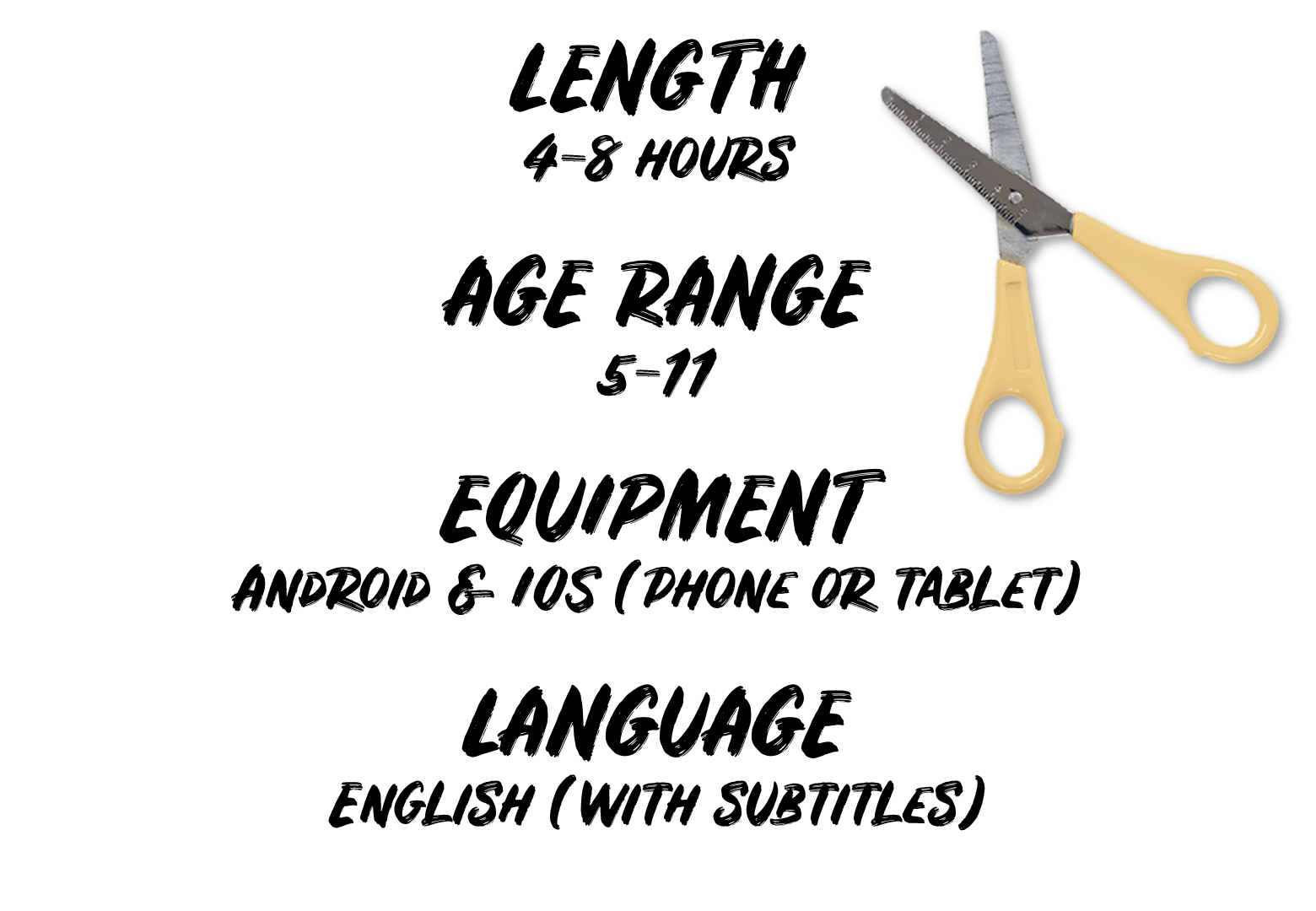 Text on the image lists information about an activity, including "Length: 4-8 hours," "Age Range: 5-11," "Equipment: Android & iOS (phone or tablet)," and "Language: English (with subtitles)." A pair of scissors is shown on the right side.