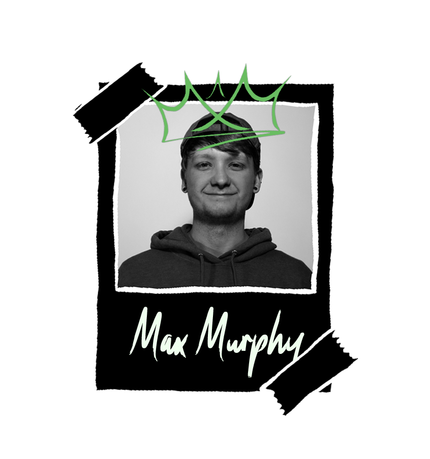 Black and white photo of Max Murphy with a crown graphic and his name written below.