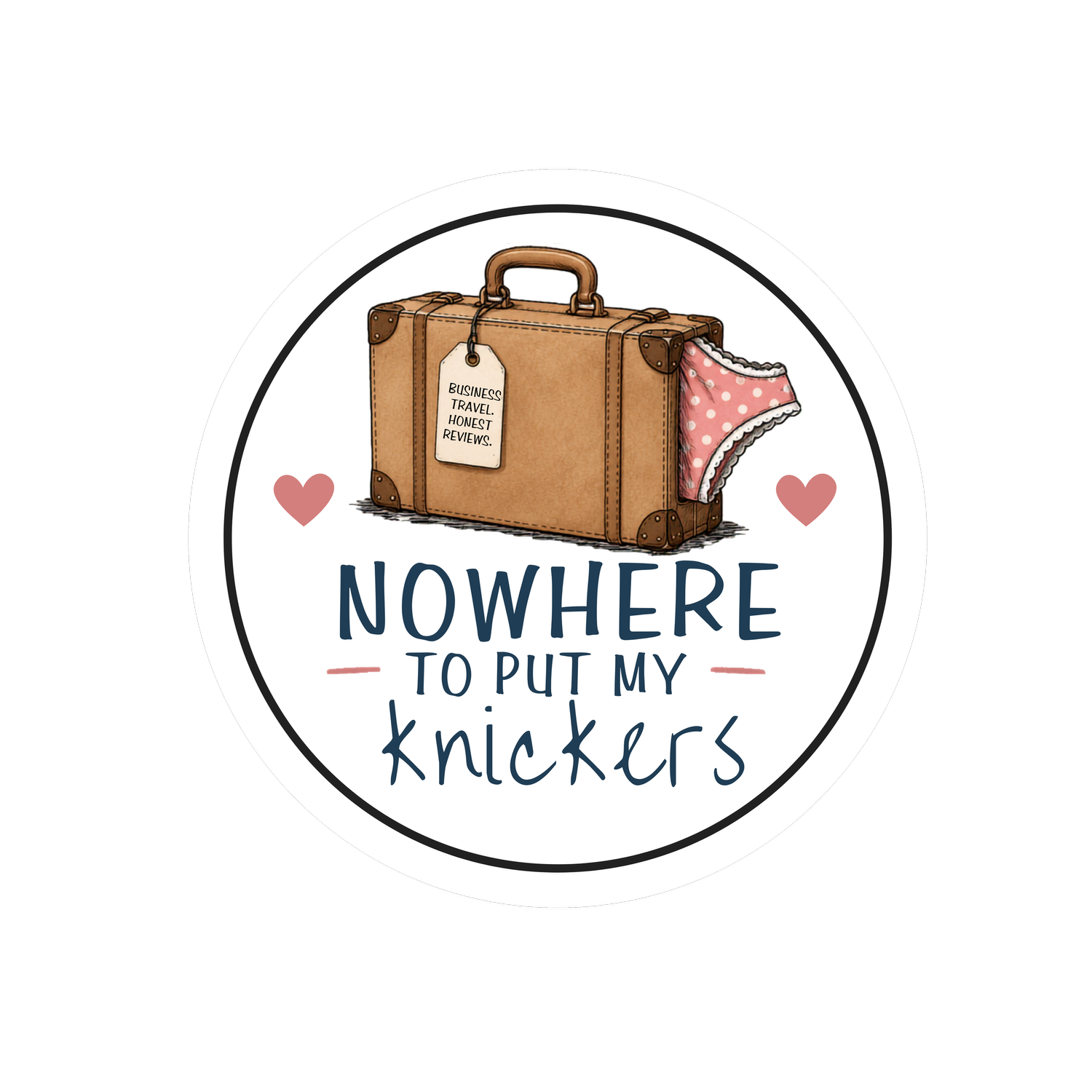 Nowhere To Put My Knickers