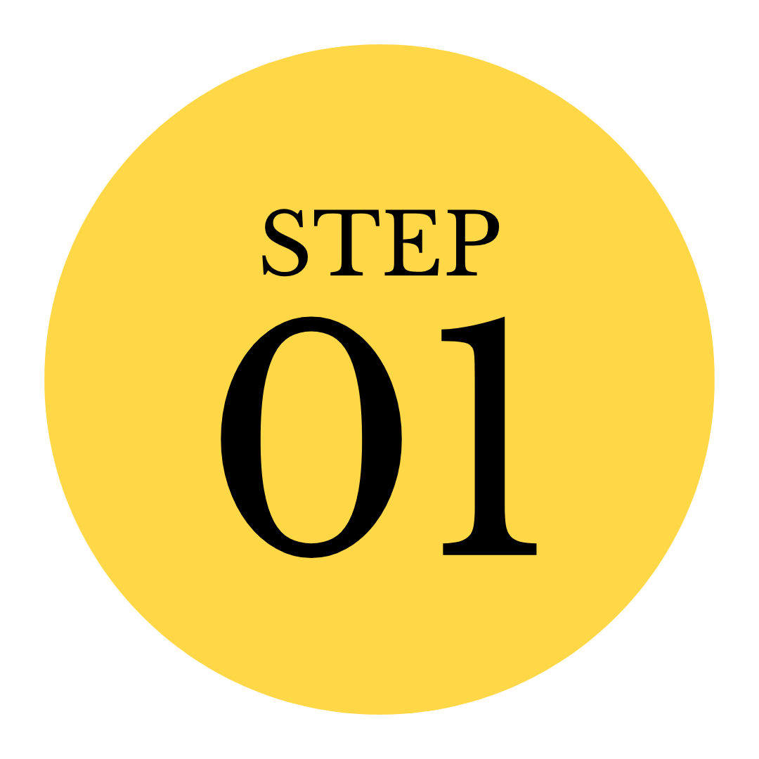 Yellow circular sign with black text reading 'STEP 01'.