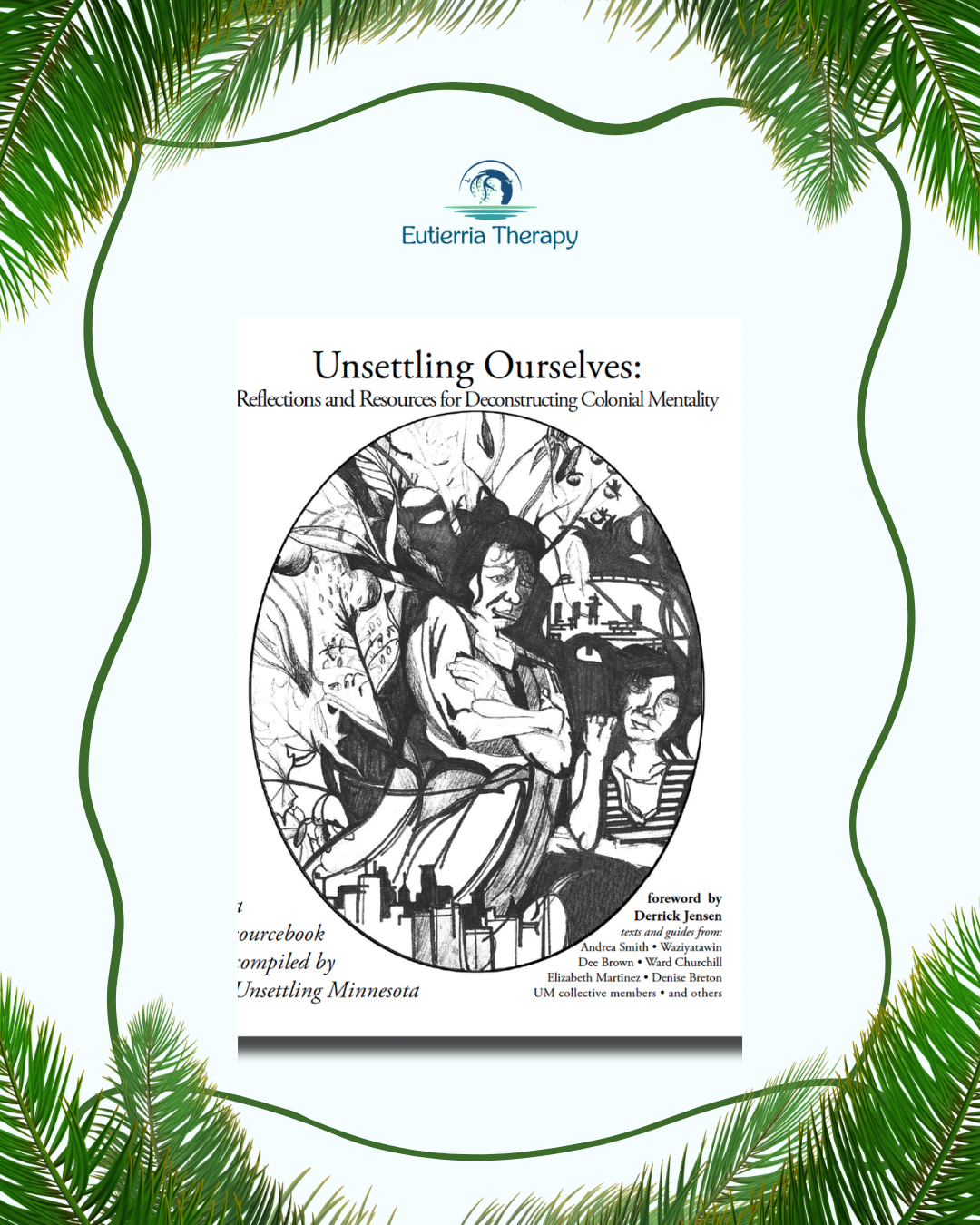 Unsettling Ourselves: Reflections and Resources for Deconstructing Colonial Mentality