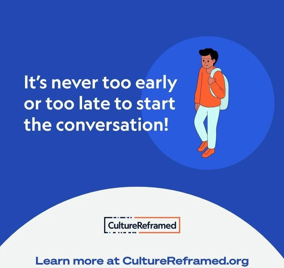 it's never too early or too late to start the conversation