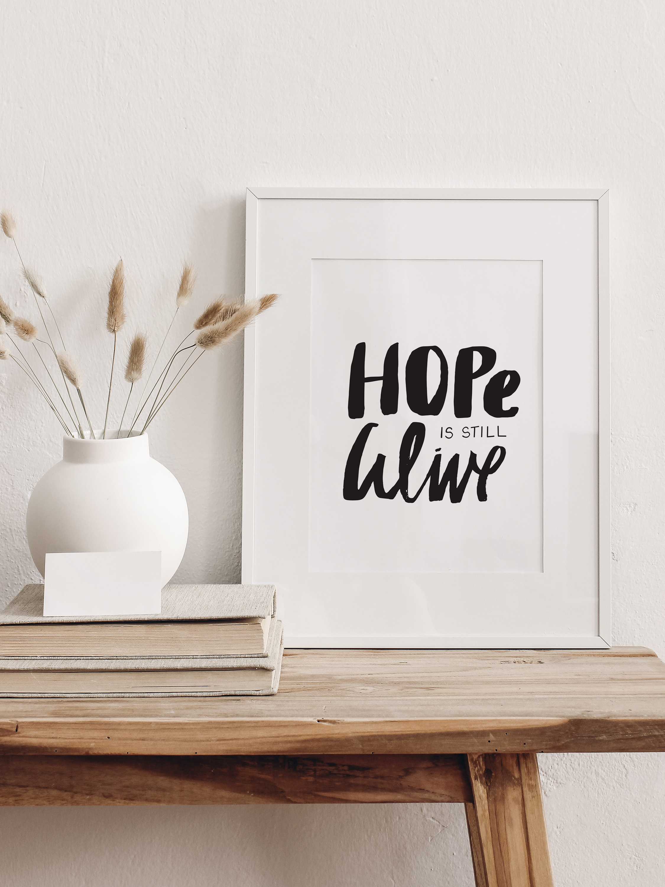 Hope is Still Alive - Digital Print